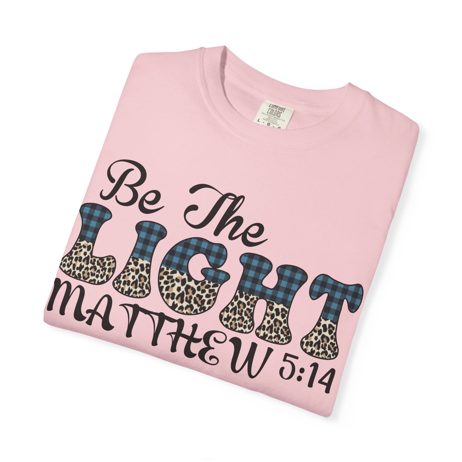Be The Light Matthew 5:14 T-Shirt