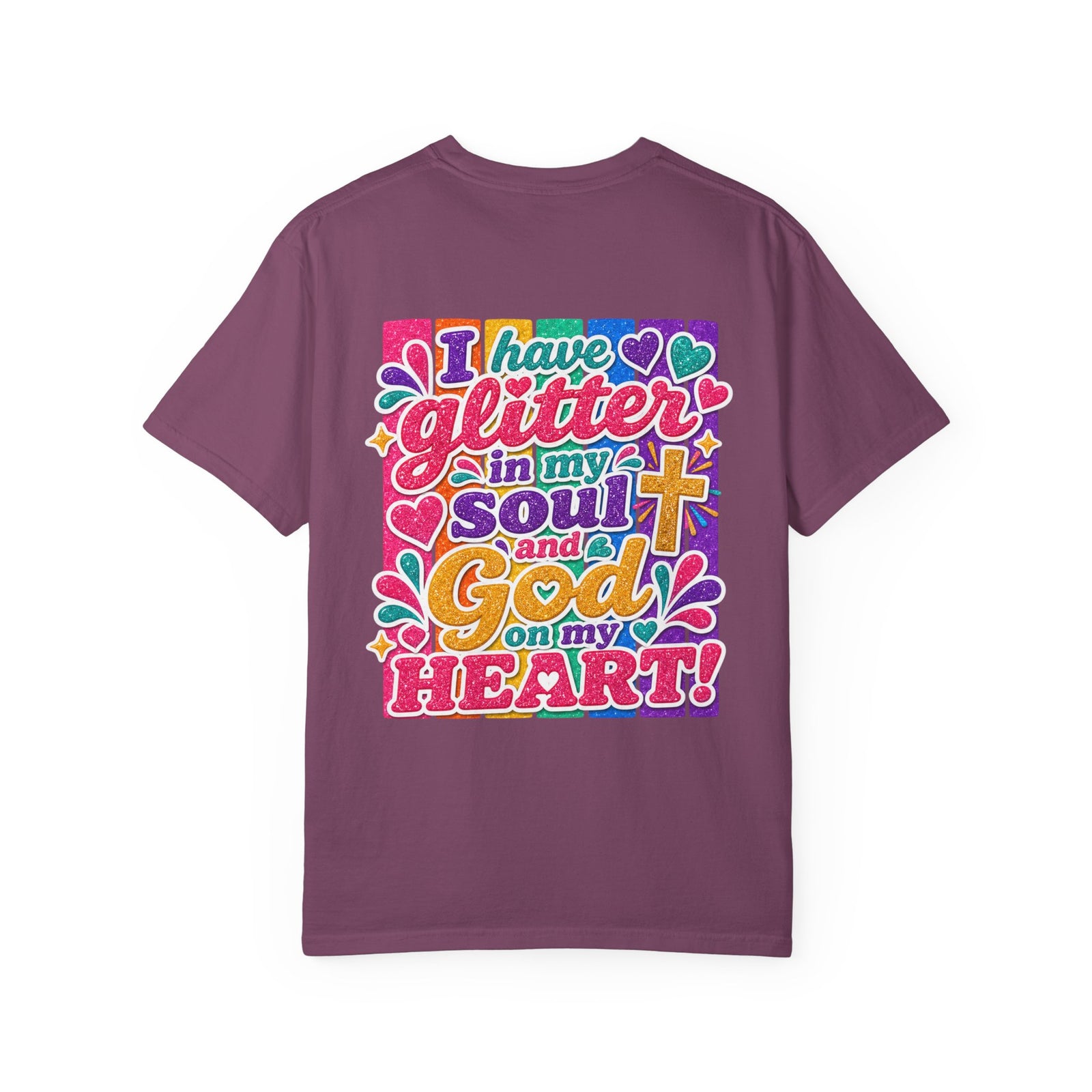 Christian Graphic T-Shirt — "I Have Glitter in My Soul and God on My Heart"