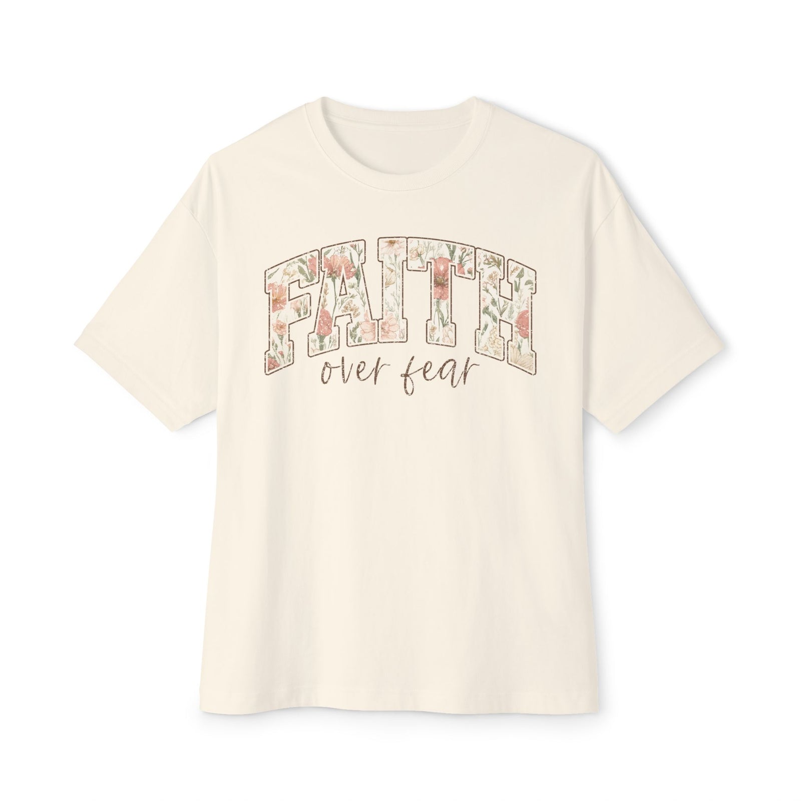 Faith Over Fear Floral Tee