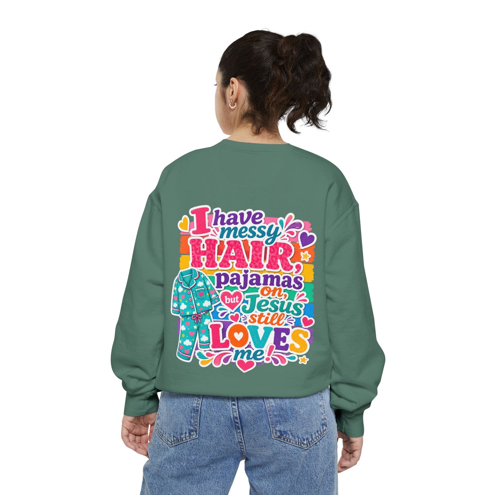 Christian Pajama Sweatshirt — "I Have Messy Hair, Pajamas On, Jesus Still Loves Me" Cozy Crewneck