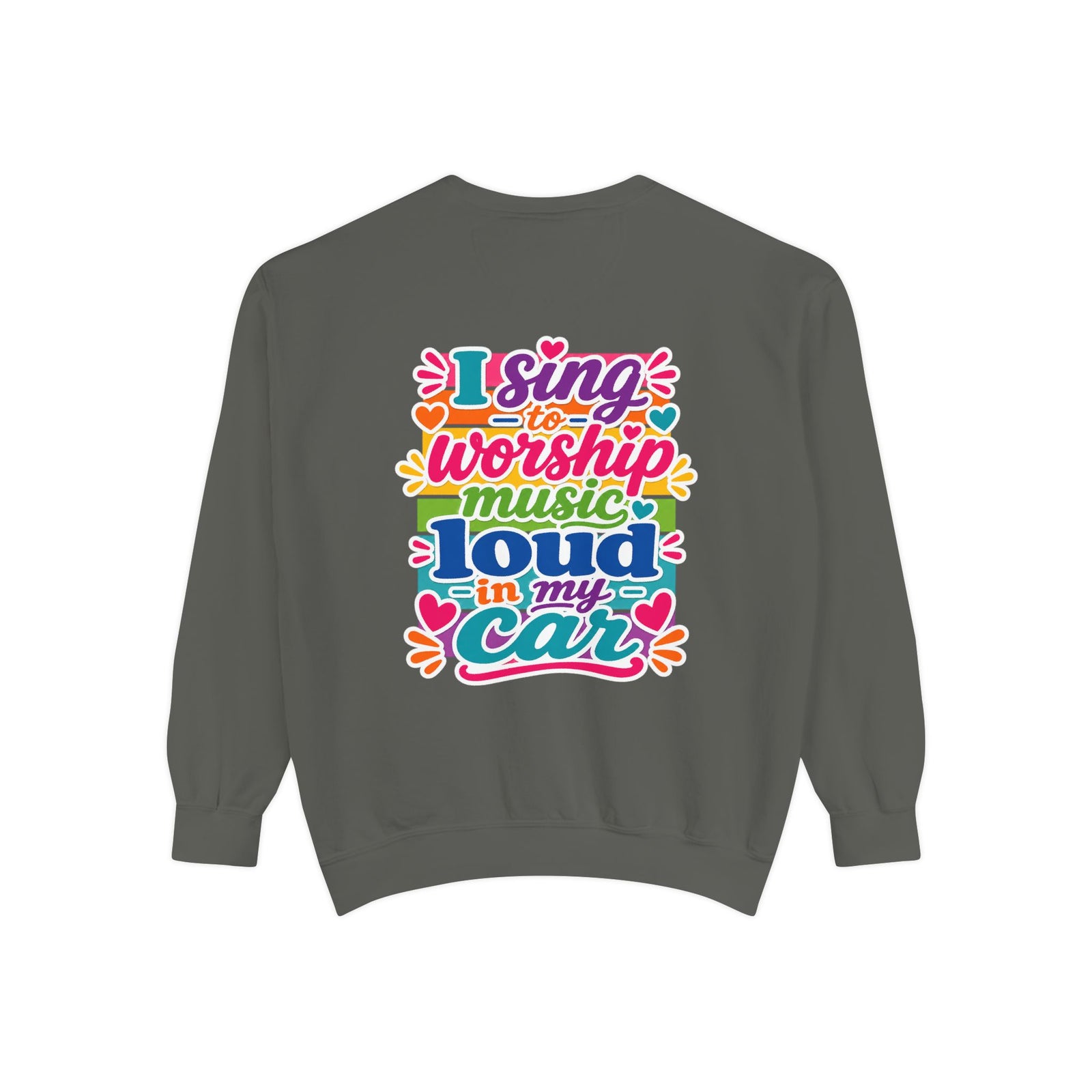 Worship Music Sweatshirt — "I Sing to Worship Music Loud in My Car" Crewneck