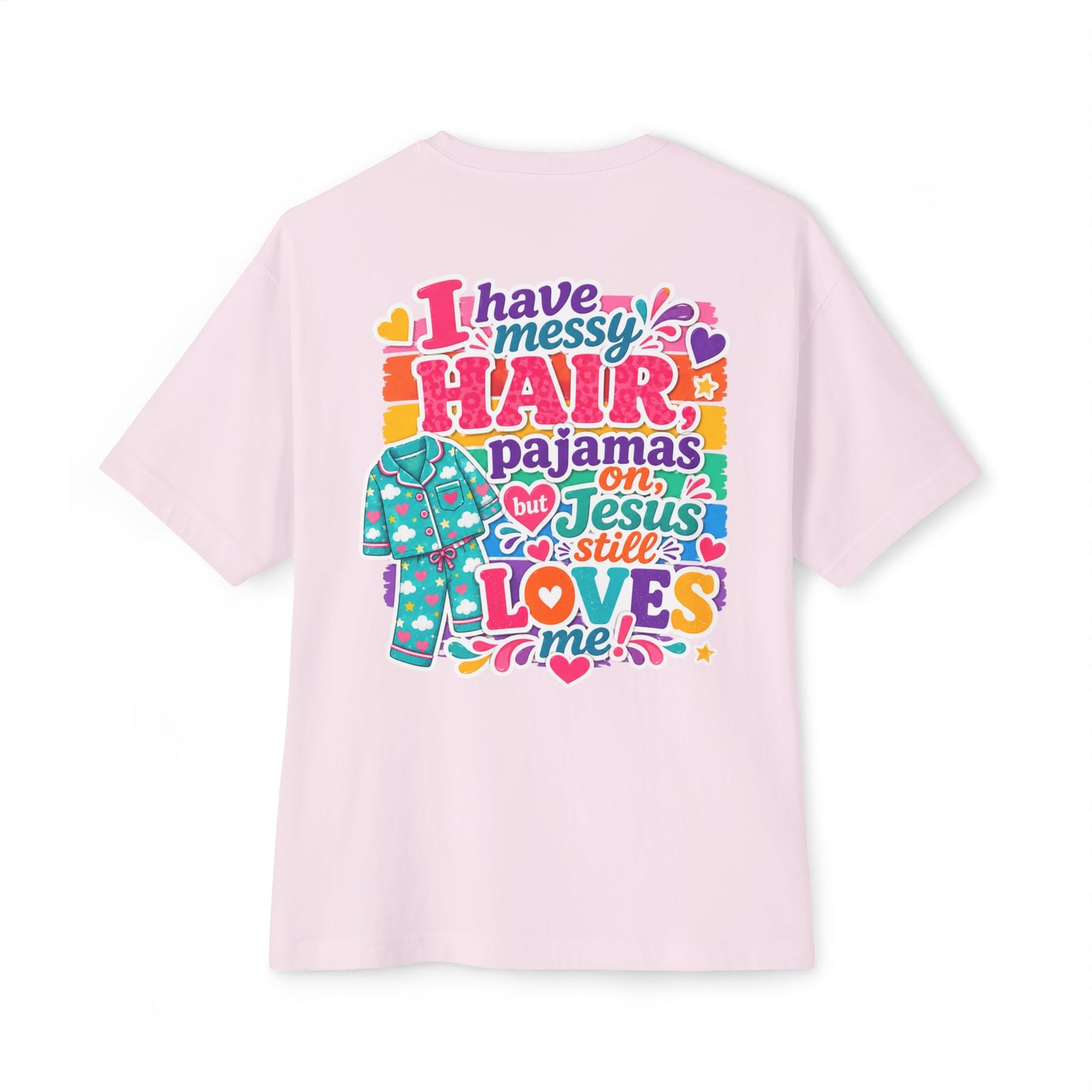 Christian Tee — "I Have Messy Hair, Pajamas On, But Jesus Still Loves Me" Boxy T-Shirt