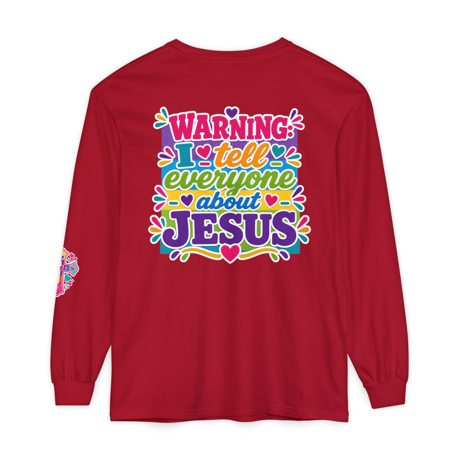 Long Sleeve T‑Shirt — "Warning I Tell Everyone About Jesus" Colorful Faith Graphic