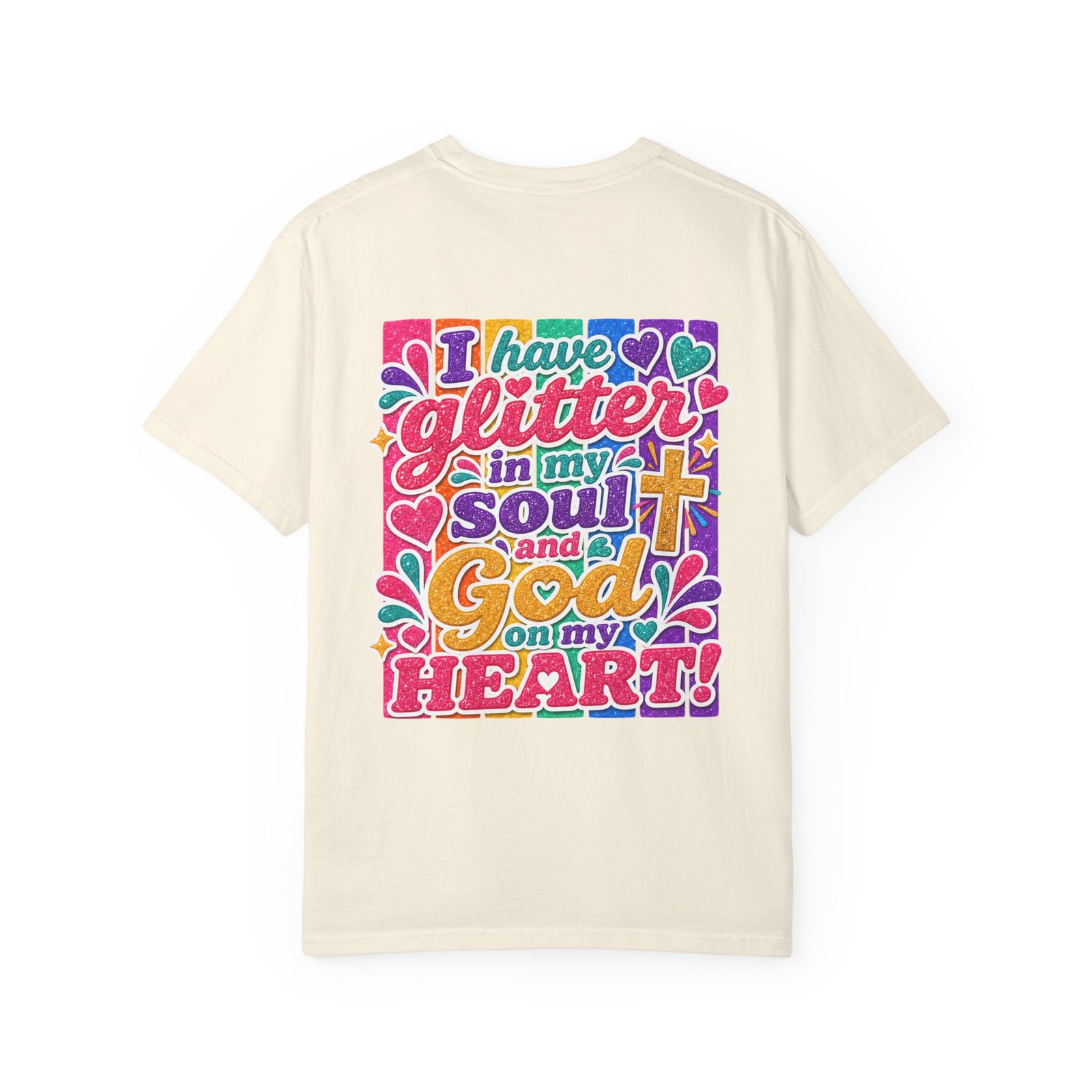 Christian Graphic T-Shirt — "I Have Glitter in My Soul and God on My Heart"