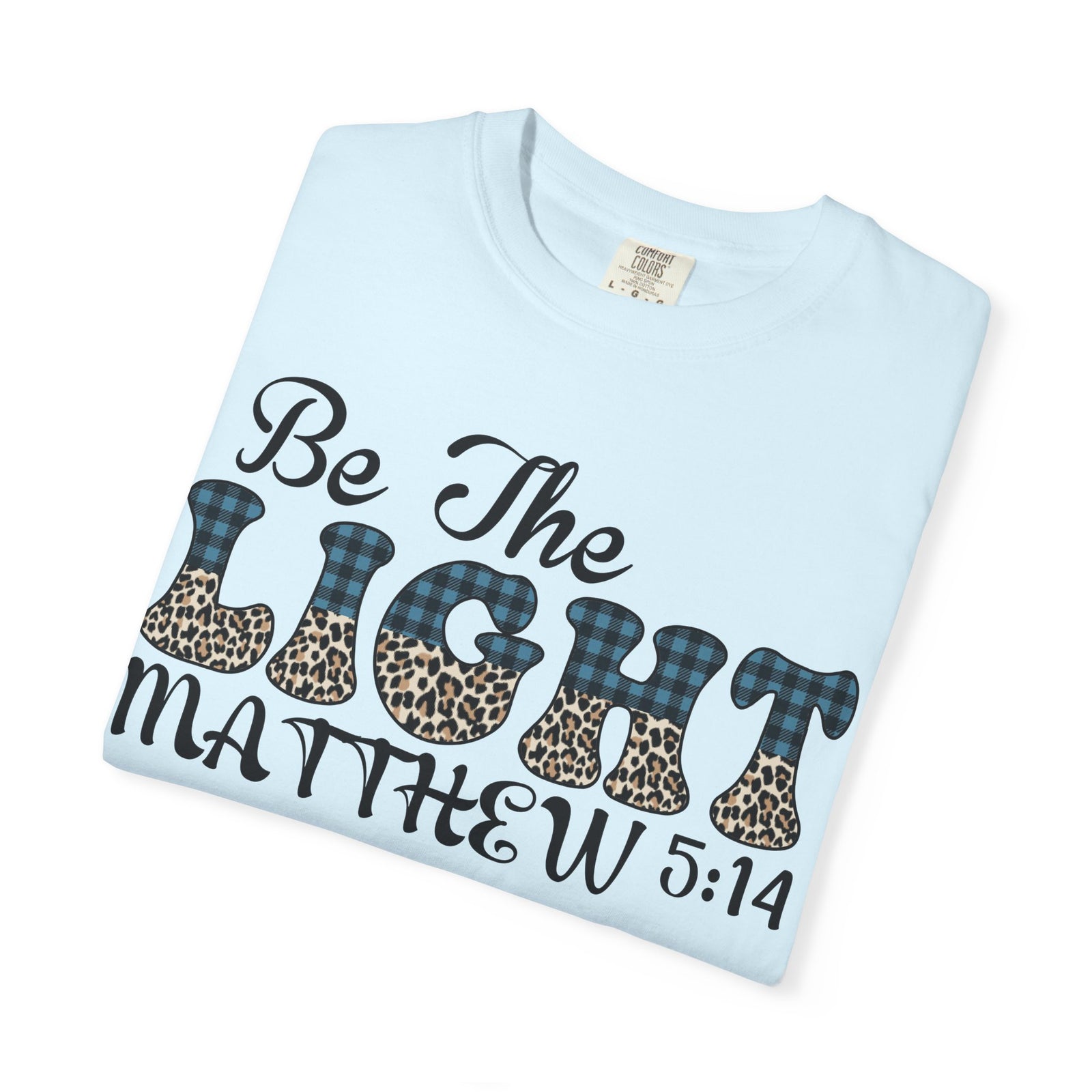 Be The Light Matthew 5:14 T-Shirt
