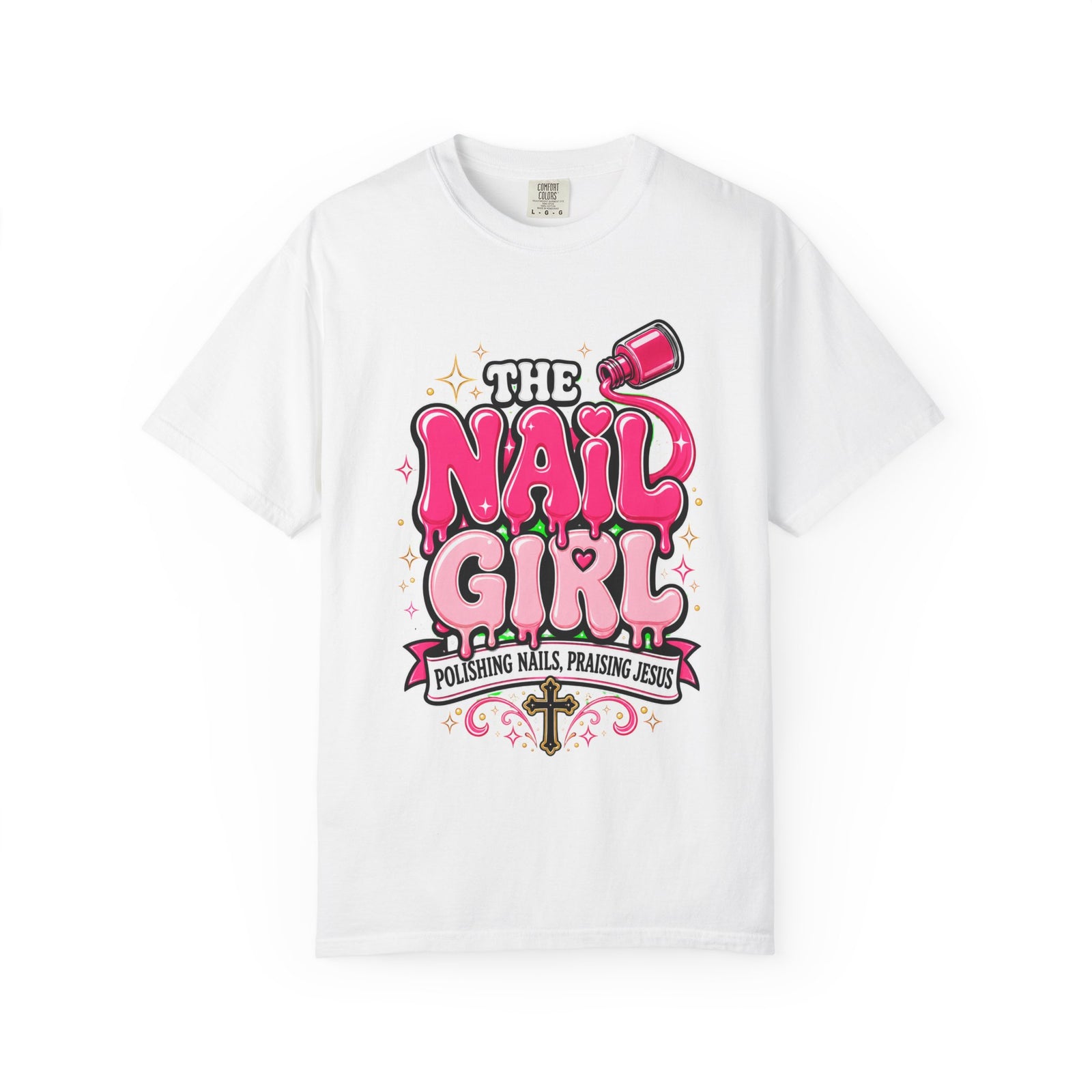 The Nail Girl T-Shirt — Polishing Nails, Praising Jesus Graphic Tee