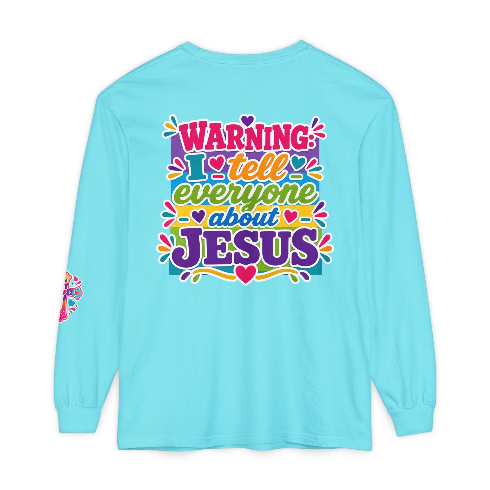 Christian Long Sleeve Tee — "Warning I Tell Everyone About Jesus" Colorful Faith Shirt