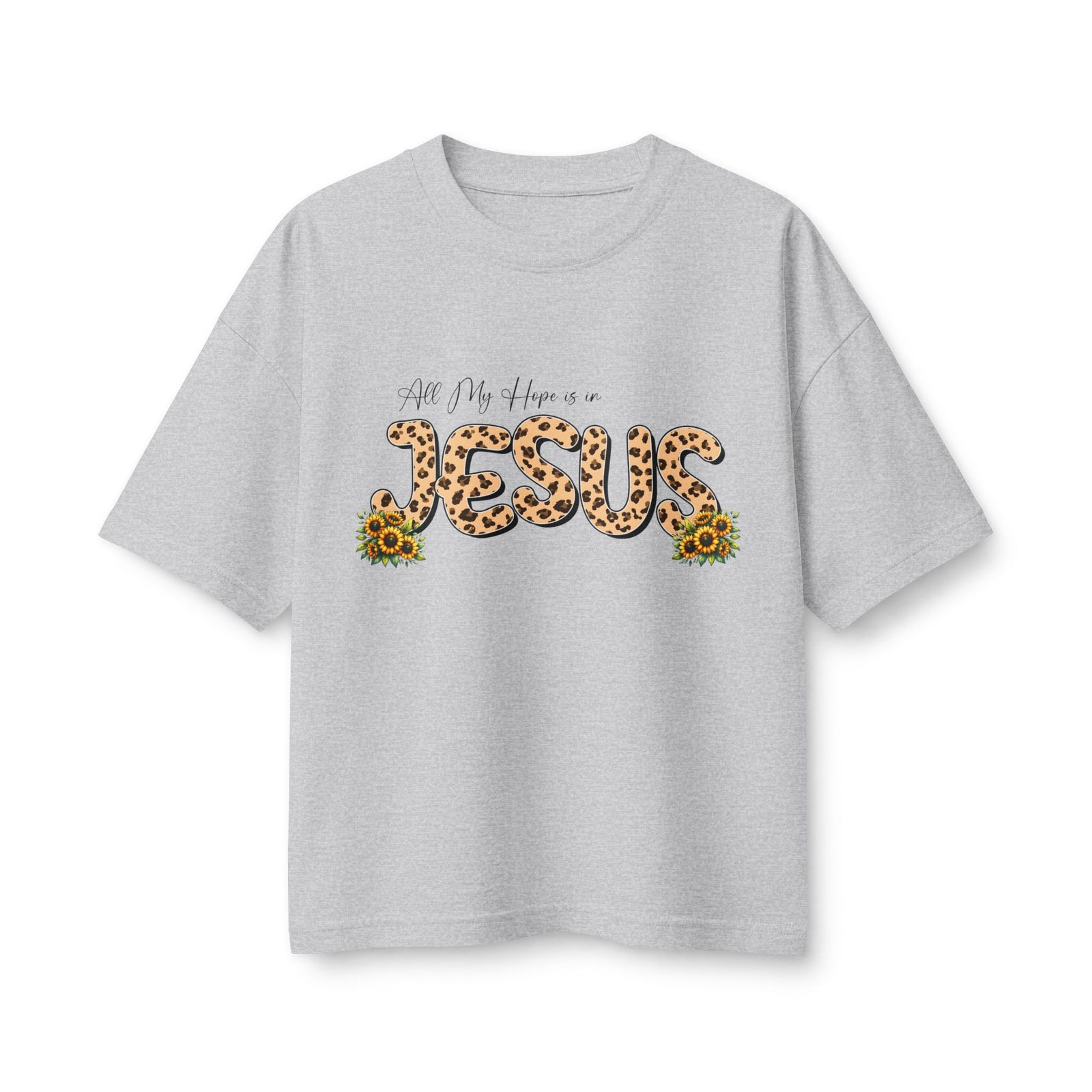 Women’s Tee — All My Hopes Are in Jesus Leopard Print with Sunflowers