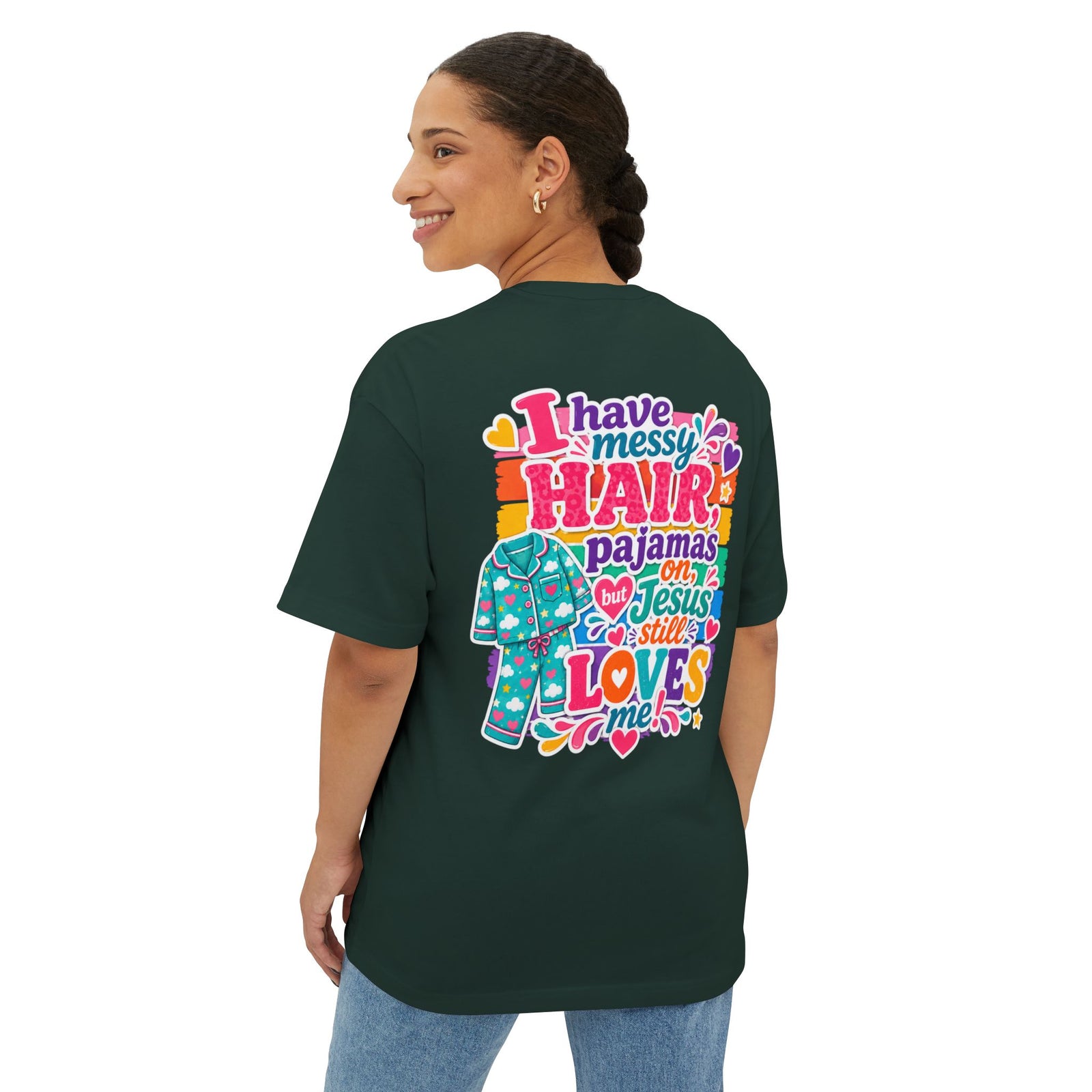 Christian Tee — "I Have Messy Hair, Pajamas On, But Jesus Still Loves Me" Boxy T-Shirt