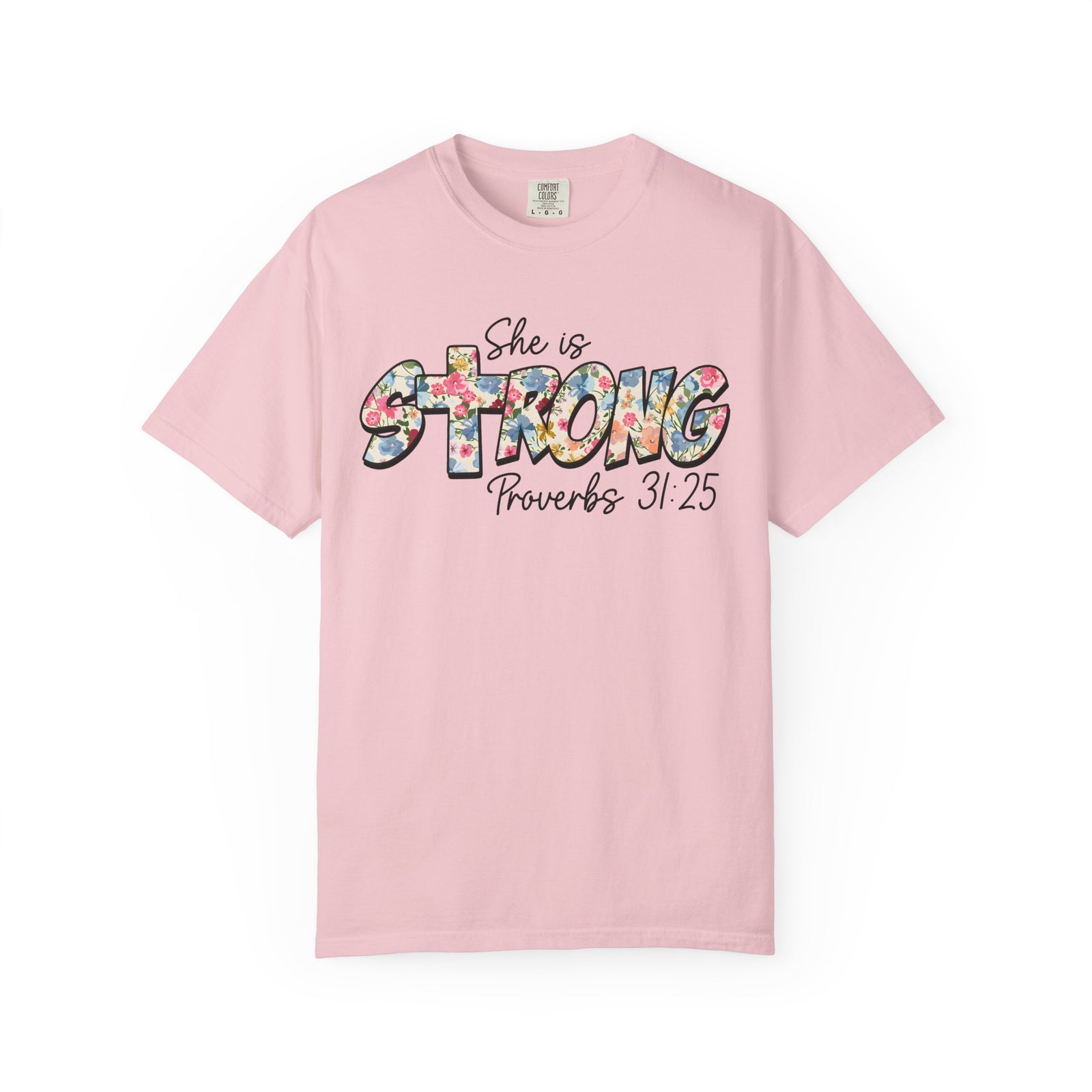 She Is Strong Floral T-Shirt — Proverbs 31:25 Inspirational Tee for Women