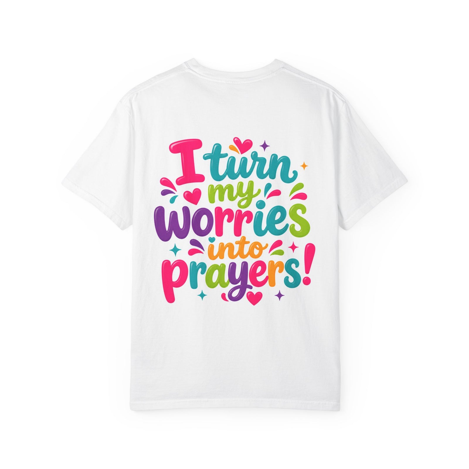 T-Shirt — “I Turn My Worries Into Prayers” Colorful Inspirational Tee