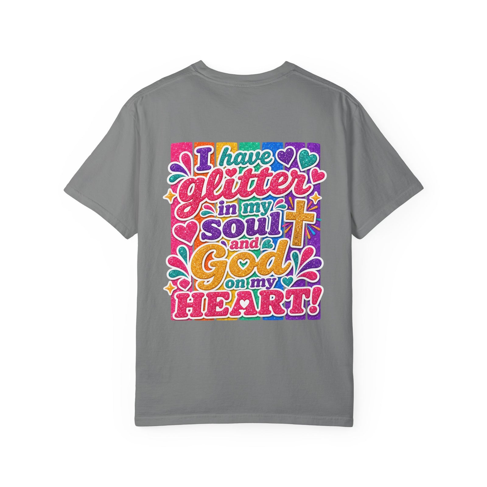 Christian Graphic T-Shirt — "I Have Glitter in My Soul and God on My Heart"