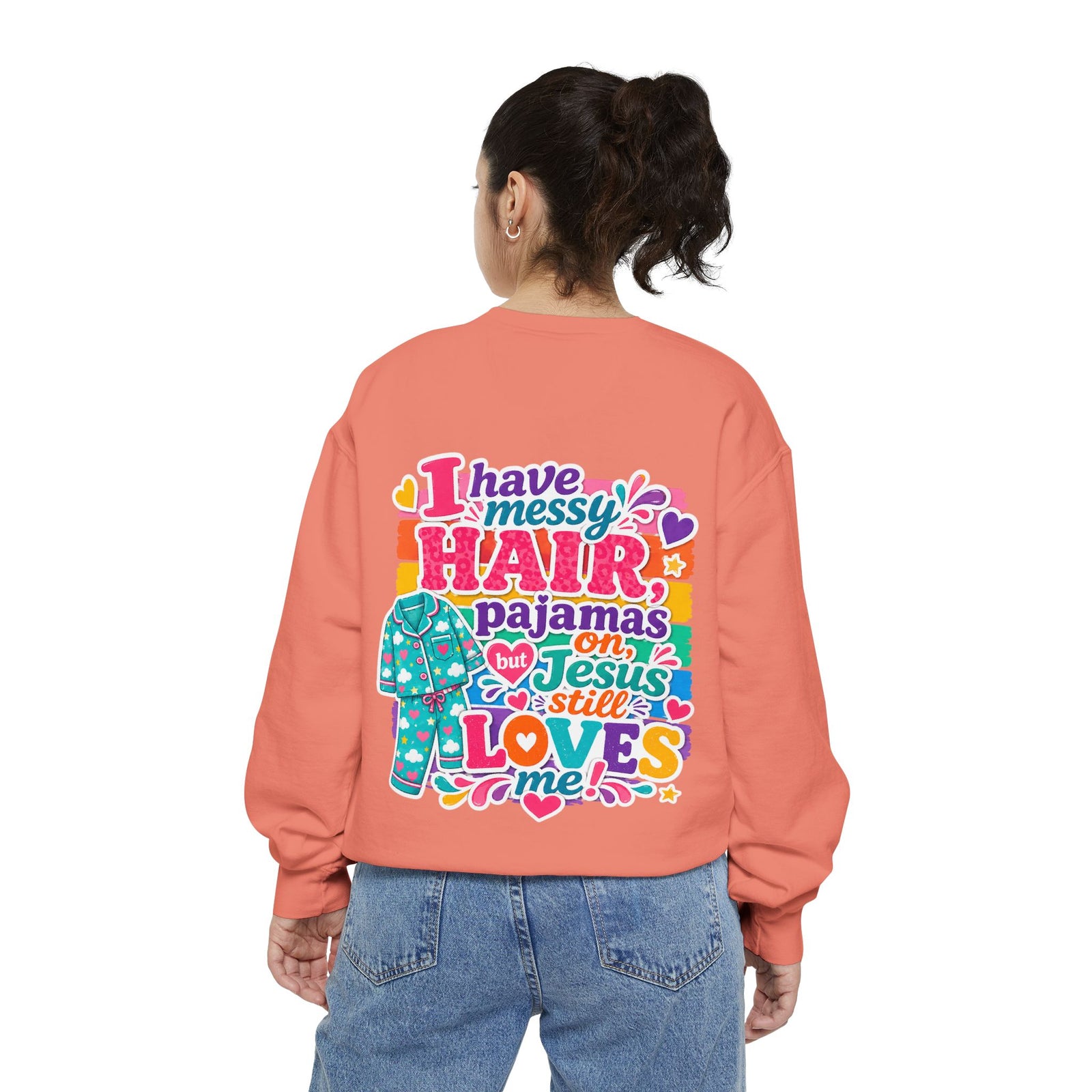 Christian Pajama Sweatshirt — "I Have Messy Hair, Pajamas On, Jesus Still Loves Me" Cozy Crewneck