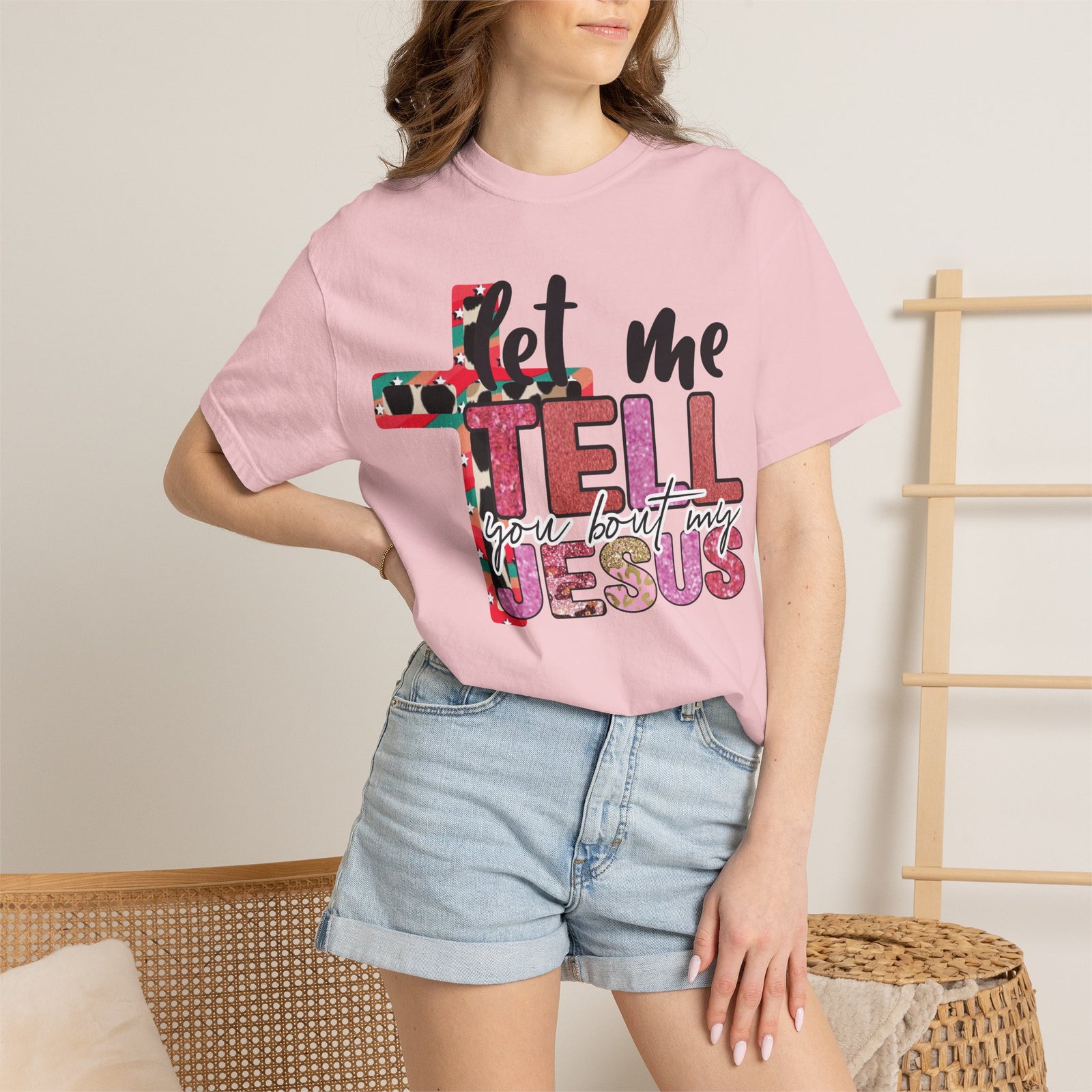Let Me Tell You About My Jesus T-Shirt