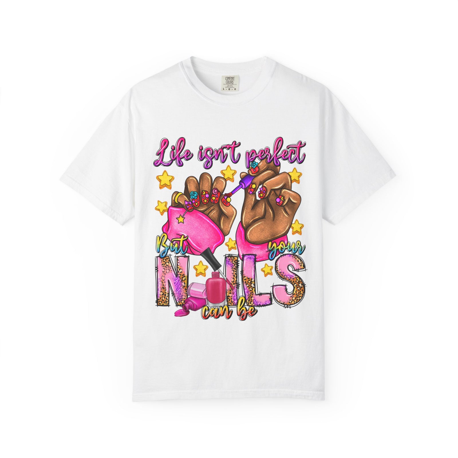 Nails Can't Be Perfect T-Shirt — Pink Manicure Graphic Tee for Nail Lovers