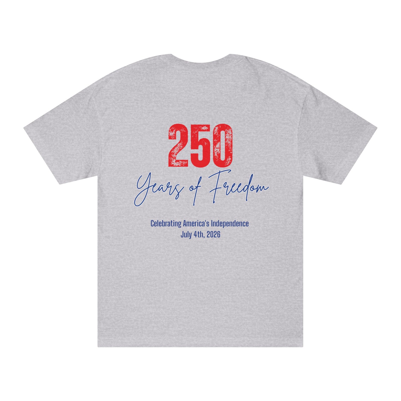 1776 250 Years of Freedom Tee — July 4th Independence Day T-Shirt