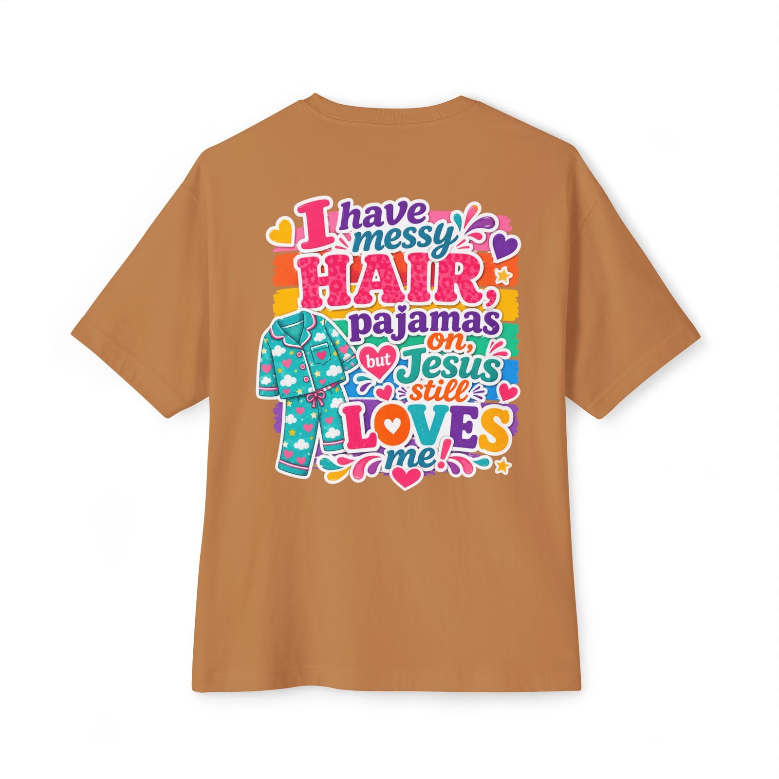 Christian Tee — "I Have Messy Hair, Pajamas On, But Jesus Still Loves Me" Boxy T-Shirt