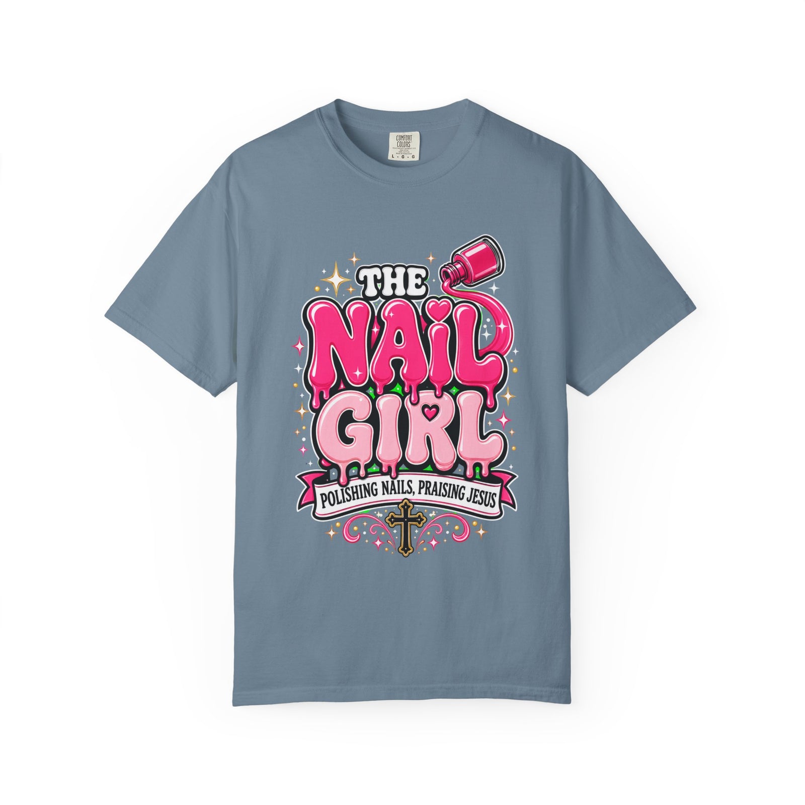 The Nail Girl T-Shirt — Polishing Nails, Praising Jesus Graphic Tee