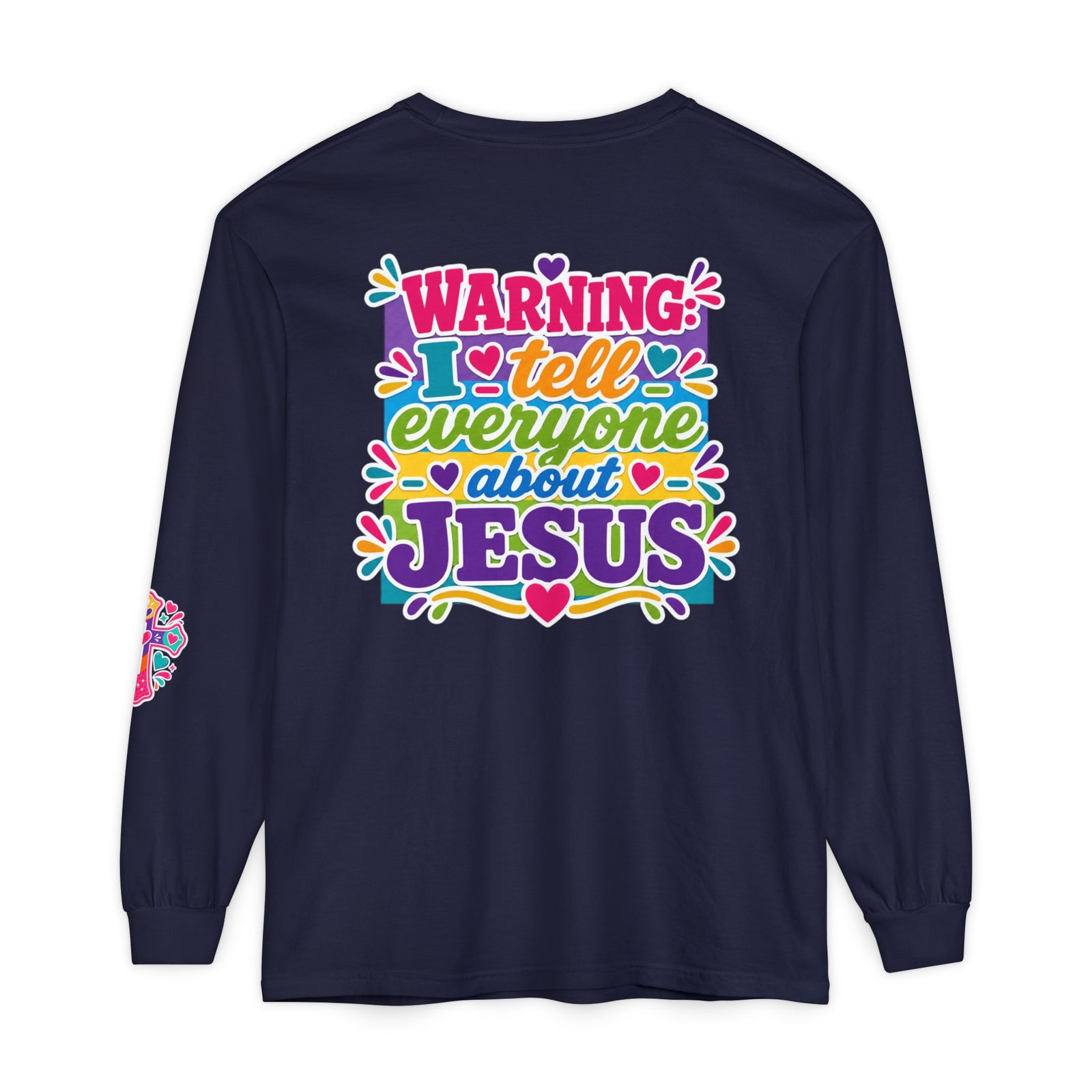 Long Sleeve T‑Shirt — "Warning I Tell Everyone About Jesus" Colorful Faith Graphic