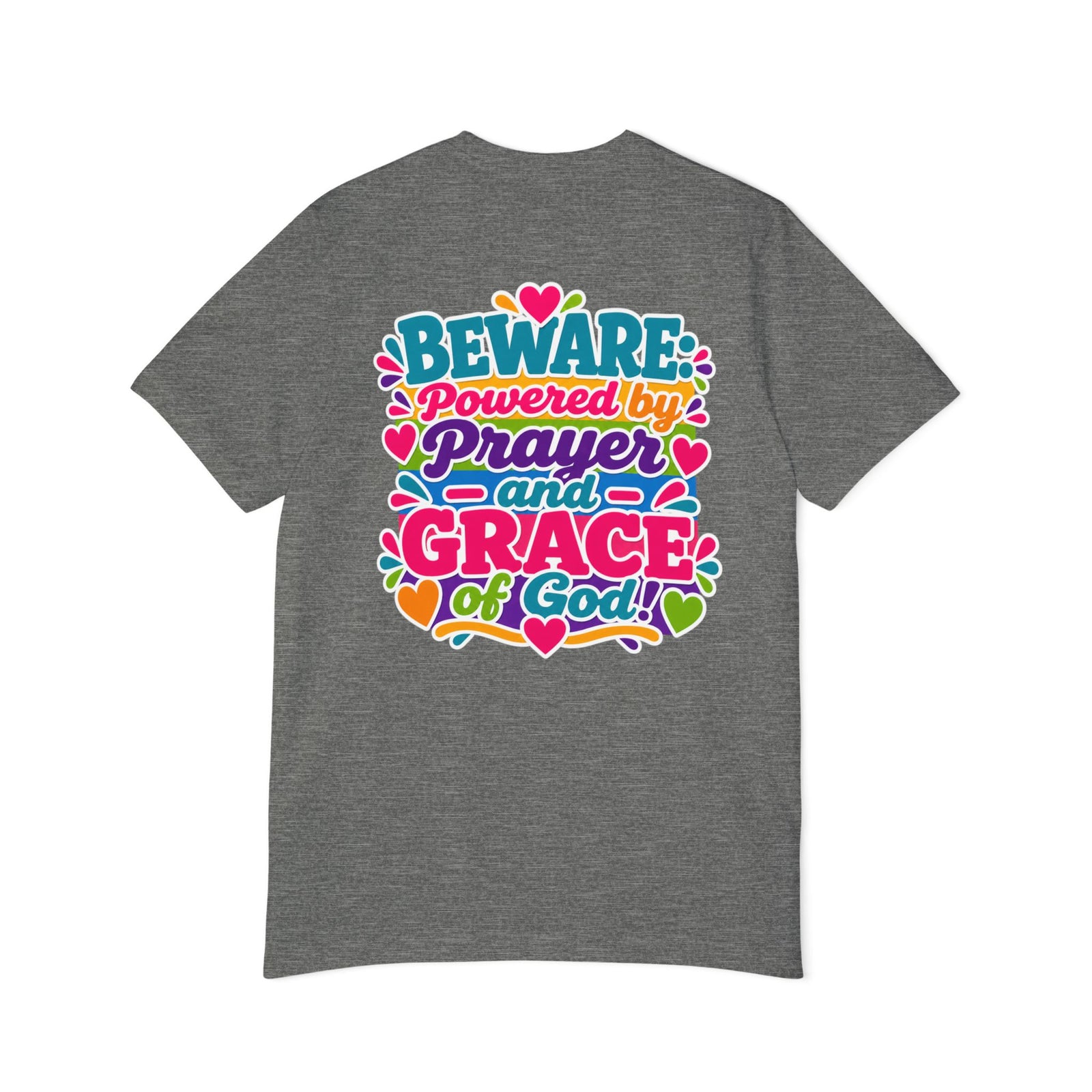 Christian Prayer & Grace T-Shirt — “Beware: Powered by Prayer and Grace of God”