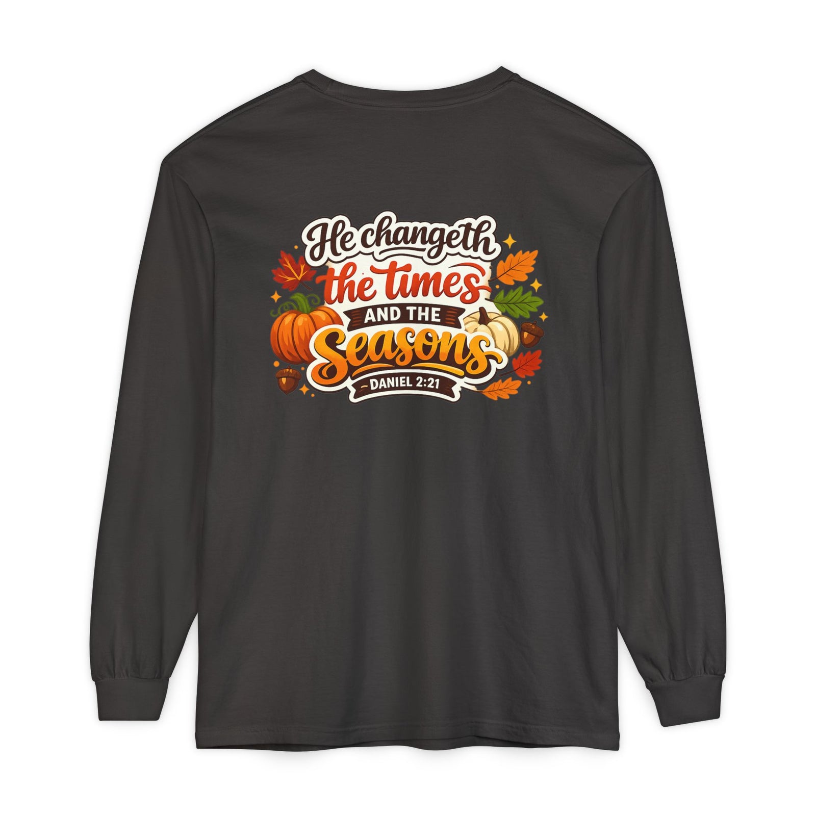 Long Sleeve T-Shirt — "He Changeth the Times and the Seasons" Autumn Scripture Tee