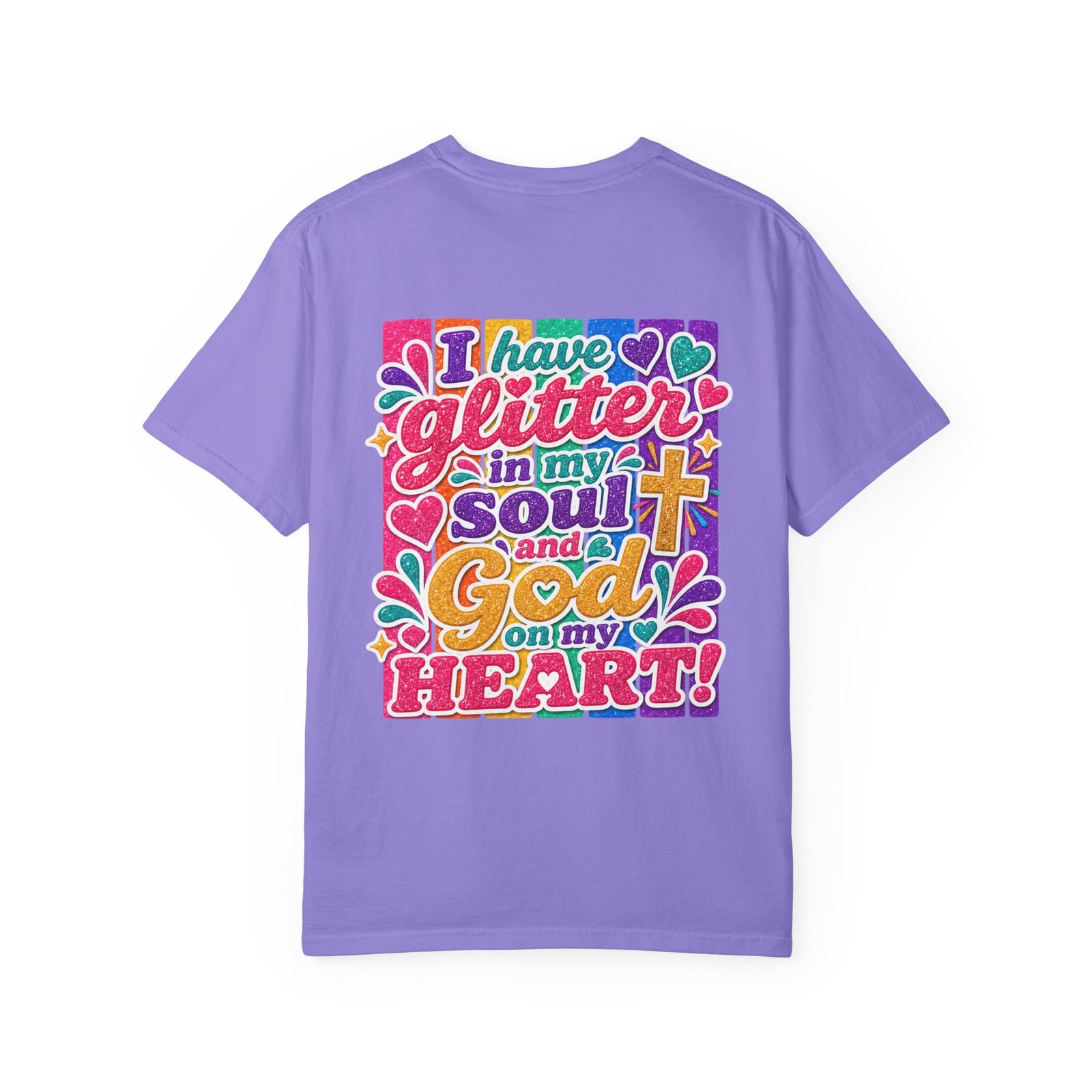Christian Graphic T-Shirt — "I Have Glitter in My Soul and God on My Heart"
