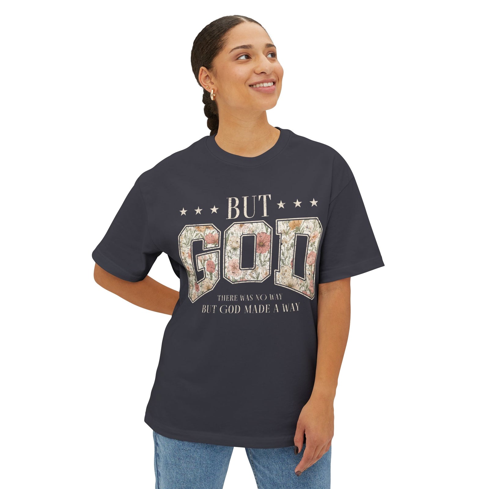 But God Floral Graphic Tee — Christian Faith Statement Shirt