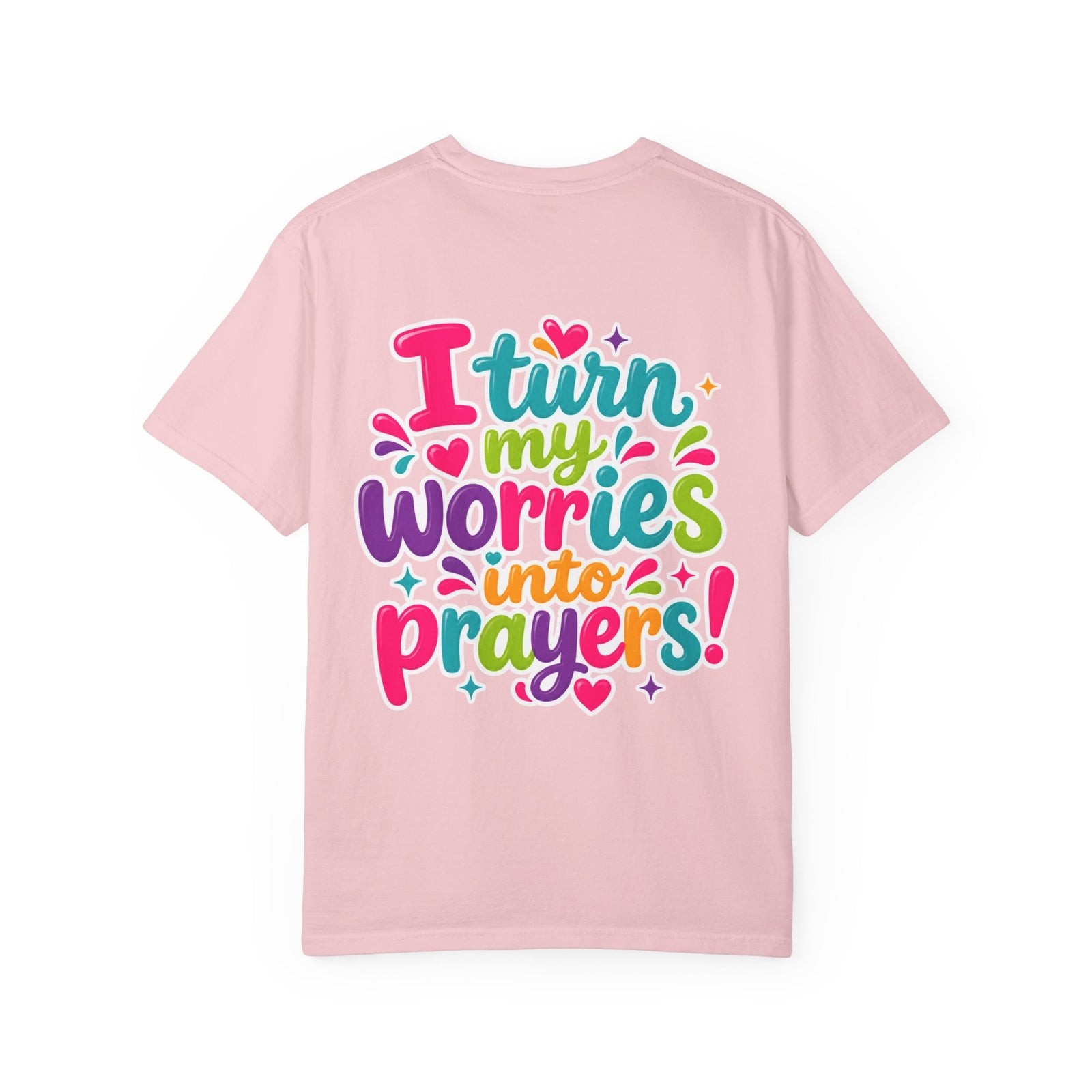 T-Shirt — “I Turn My Worries Into Prayers” Colorful Inspirational Tee