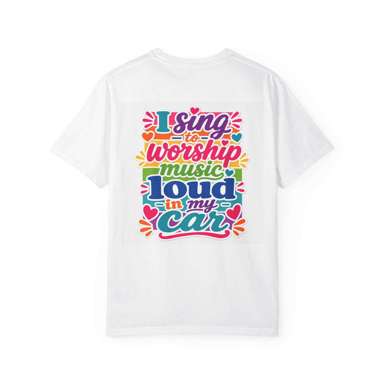 Worship Music T-Shirt — "I Sing to Worship Music Loud in My Car" Graphic Tee