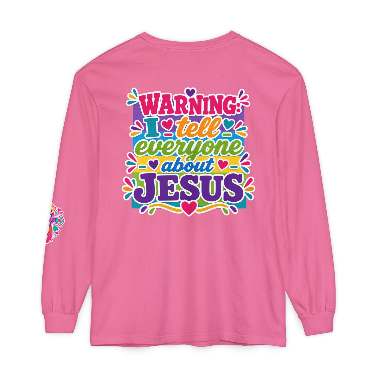Long Sleeve T‑Shirt — "Warning I Tell Everyone About Jesus" Colorful Faith Graphic