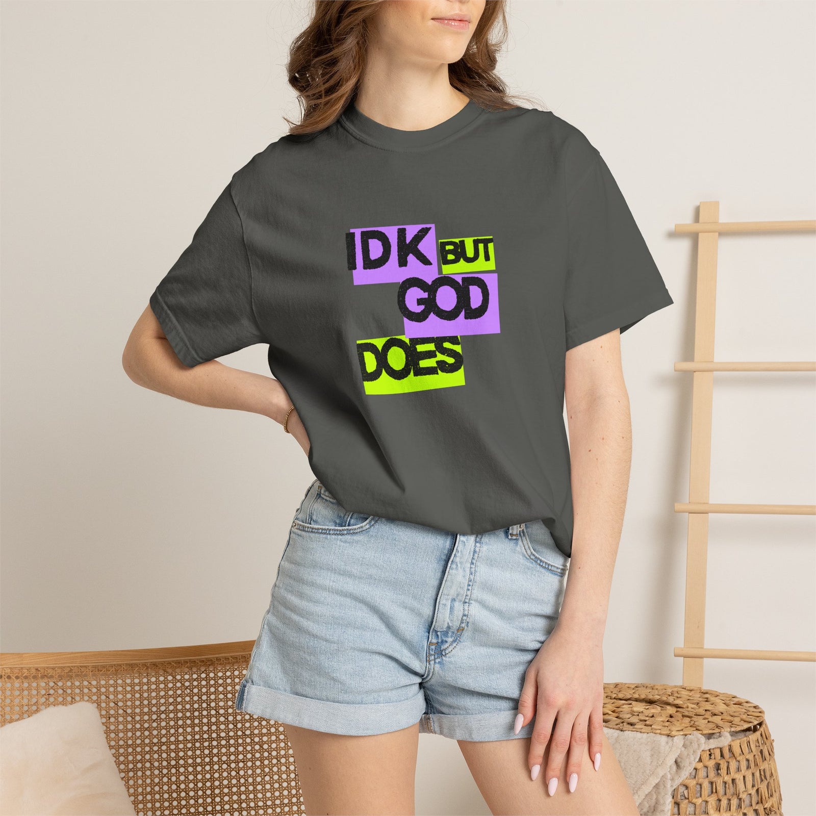 IDK But God Does Graphic Tee