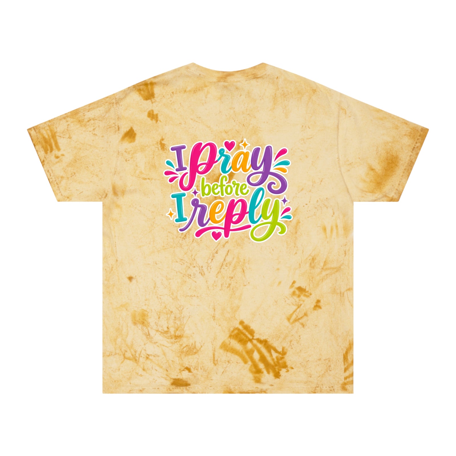 Tie-Dye "I Pray Before I Reply" T-Shirt