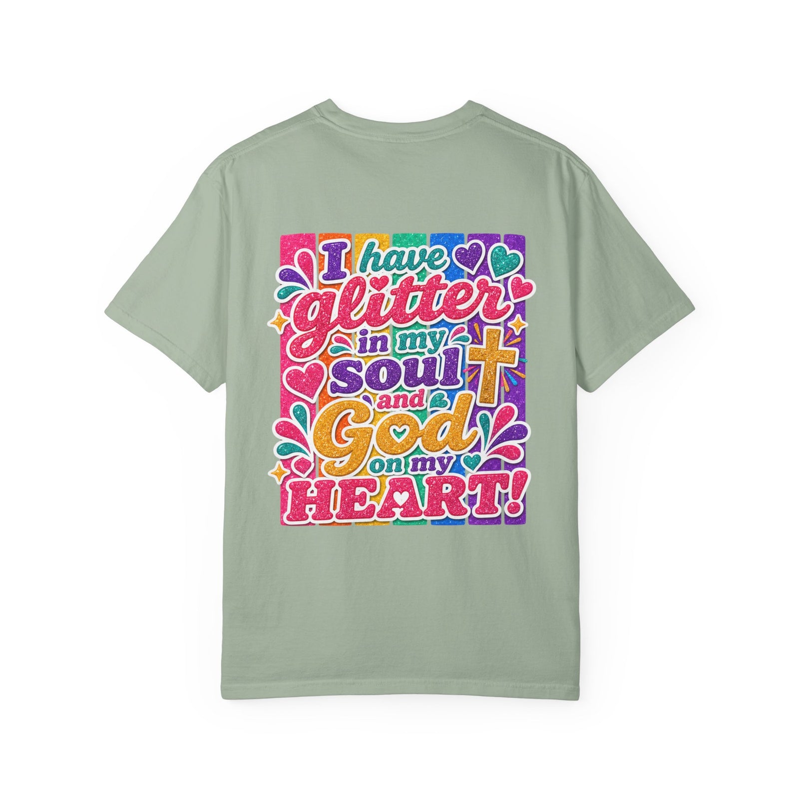 Christian Graphic T-Shirt — "I Have Glitter in My Soul and God on My Heart"