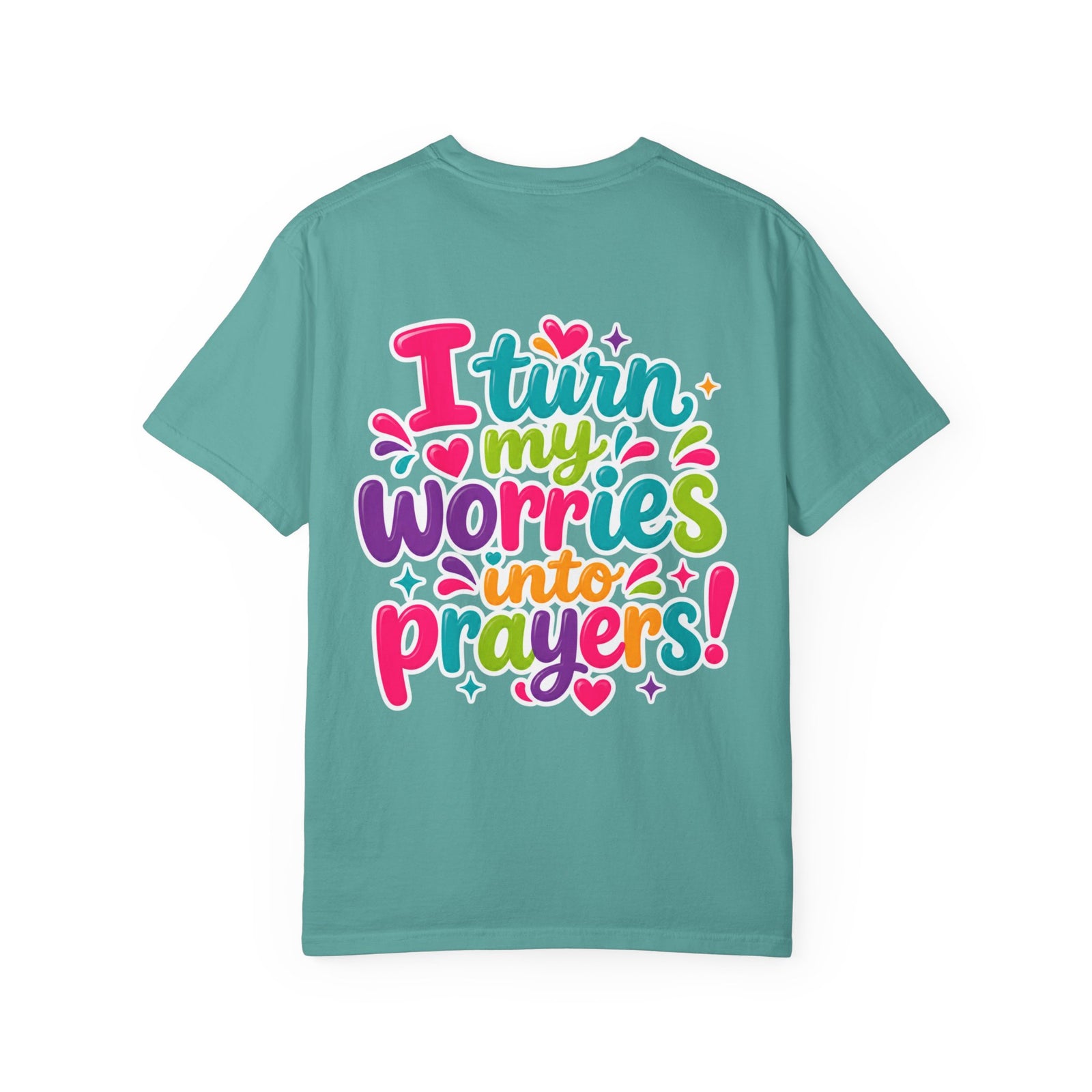 T-Shirt — “I Turn My Worries Into Prayers” Colorful Inspirational Tee