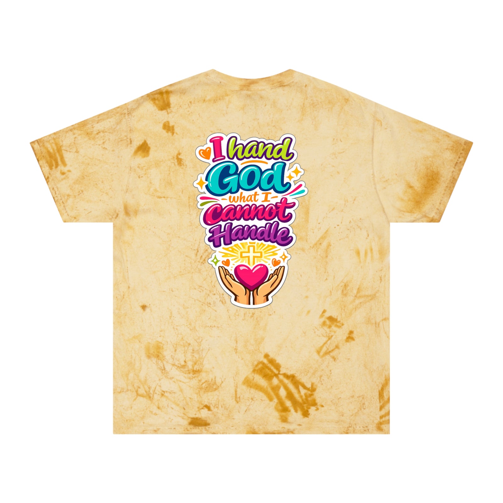 Faith Graphic T-Shirt — "I Hand God What I Cannot Handle" Color Burst Tee