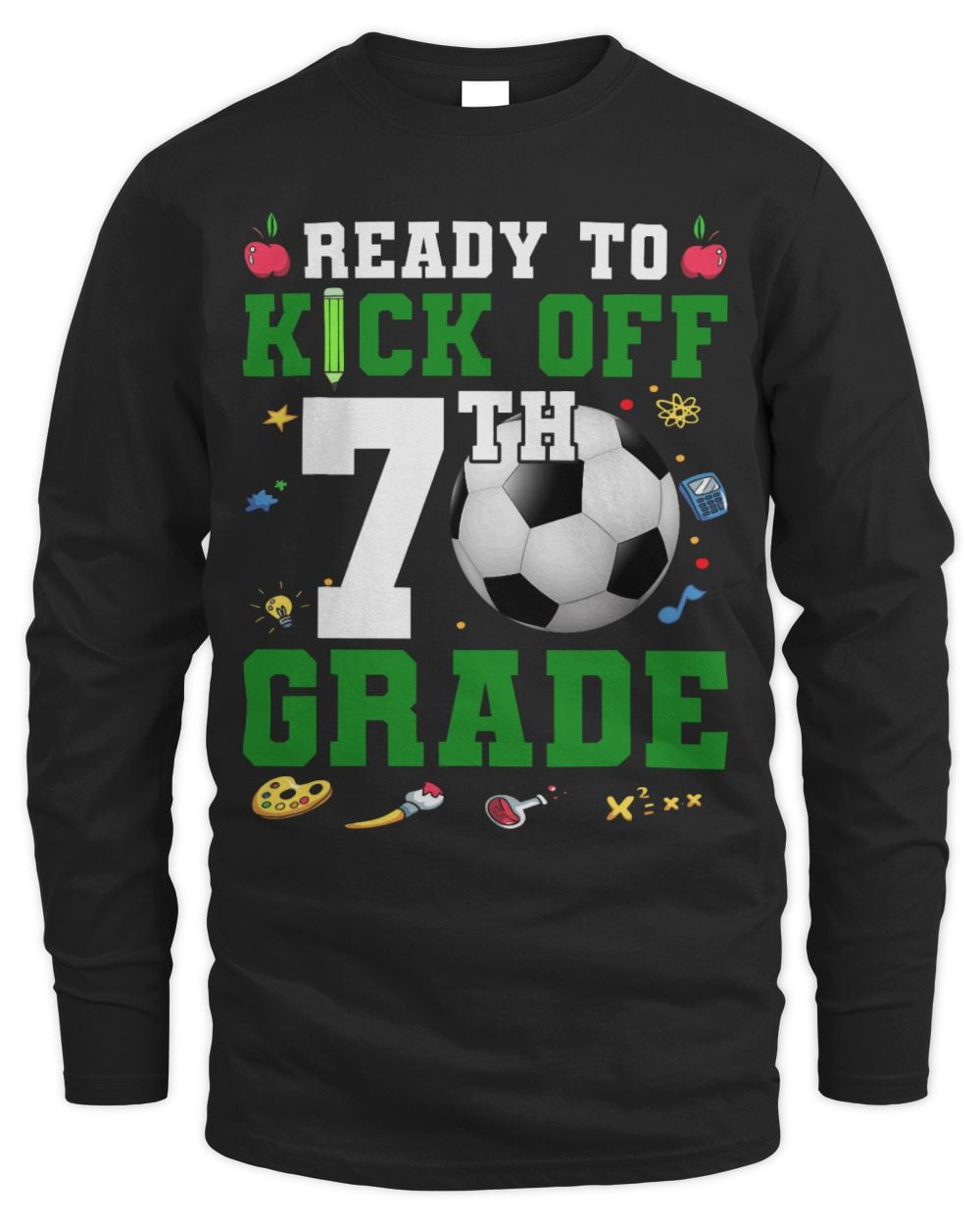 Cute Soccer Ready To Kick Off 7th Grade First Day Of School Soccer Lover
