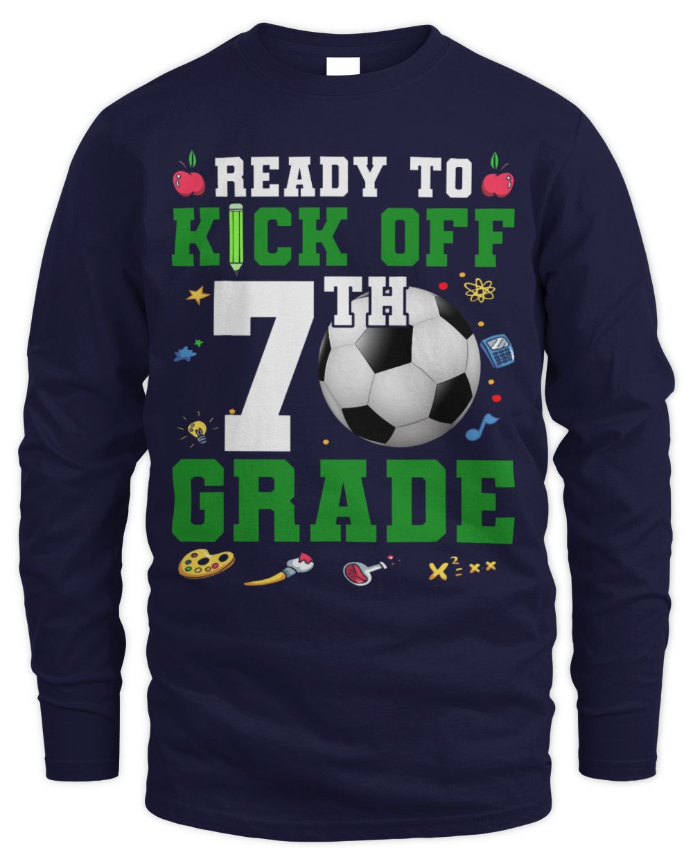 Cute Soccer Ready To Kick Off 7th Grade First Day Of School Soccer Lover