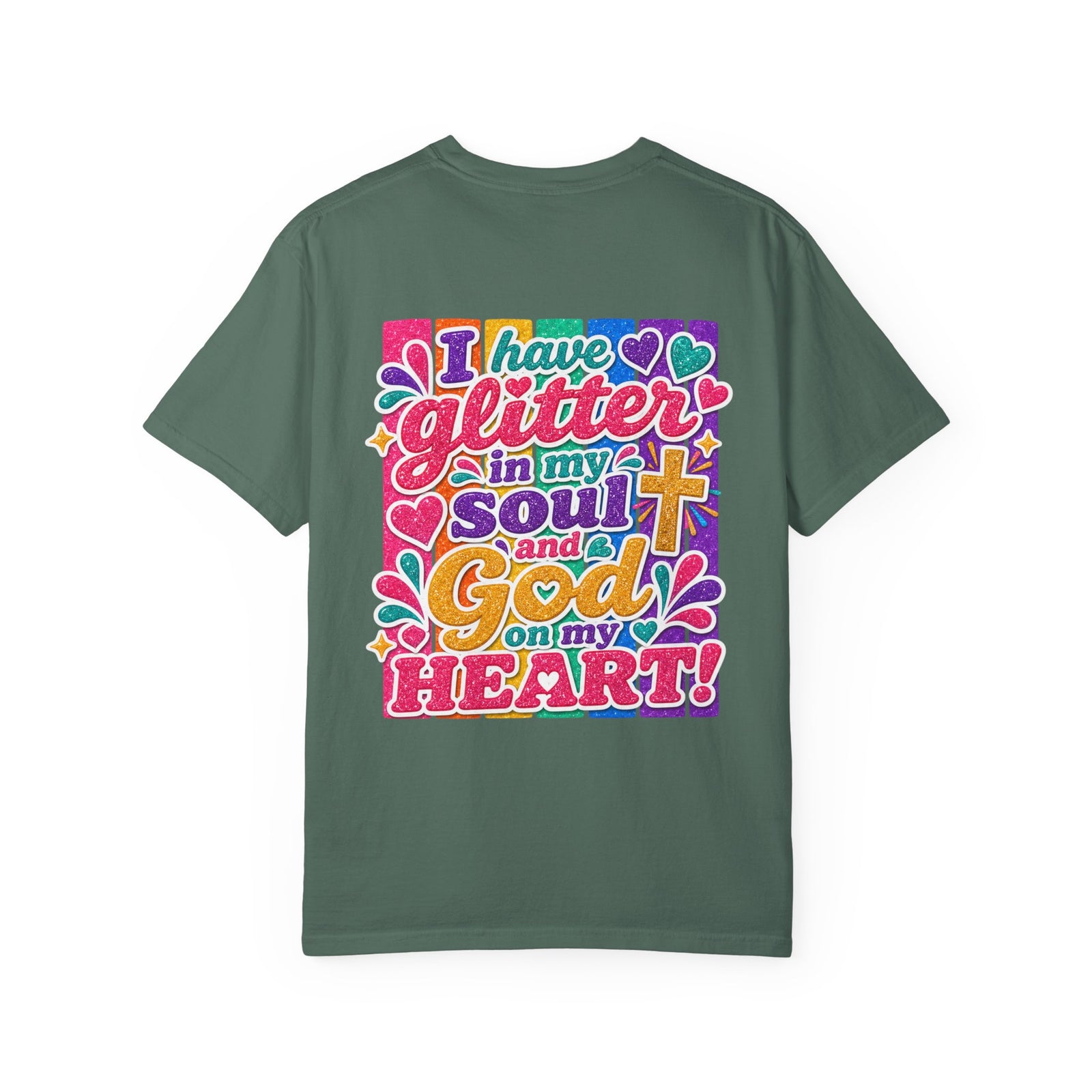 Christian Graphic T-Shirt — "I Have Glitter in My Soul and God on My Heart"