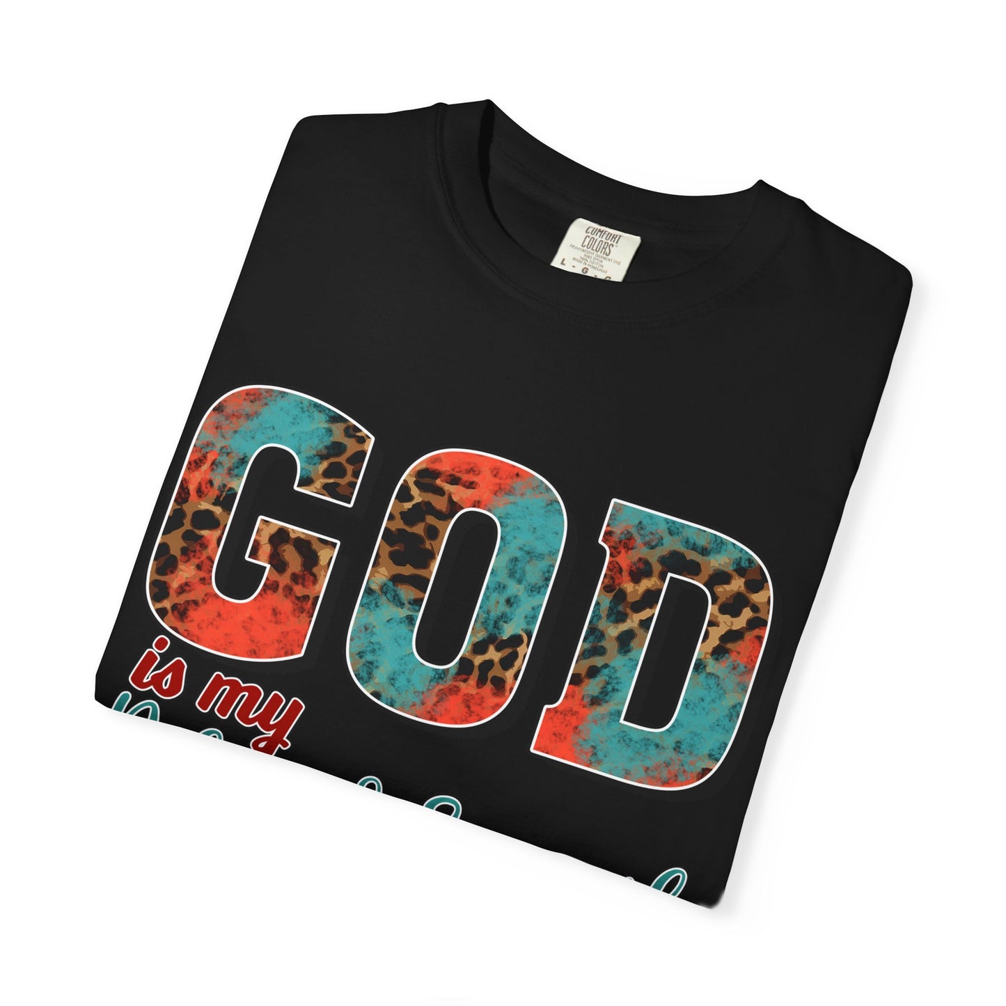 God Is My Refuge & Strength T-Shirt