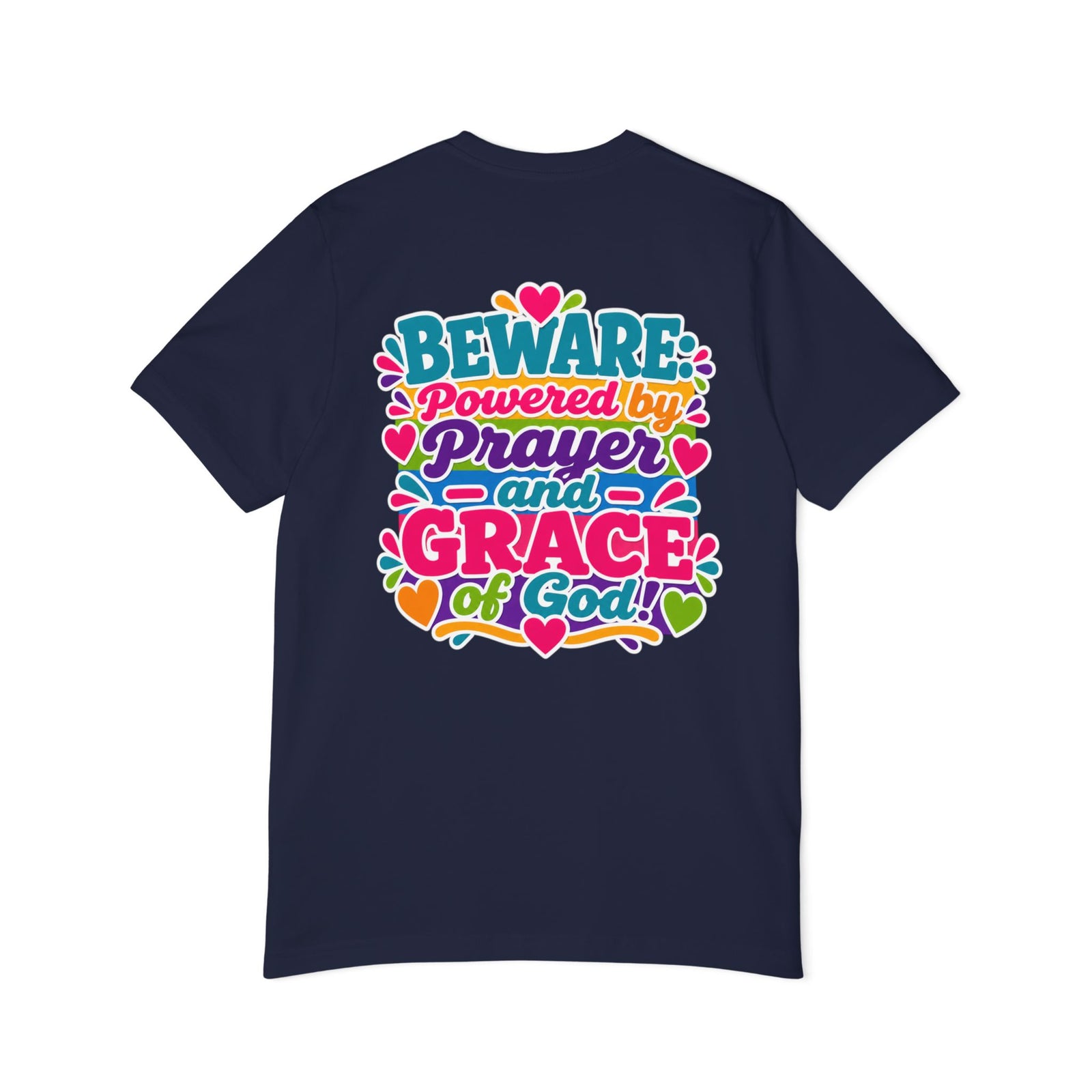 Christian Prayer & Grace T-Shirt — “Beware: Powered by Prayer and Grace of God”