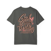 Load image into Gallery viewer, "God Is With Me Even in the Valley" Tee