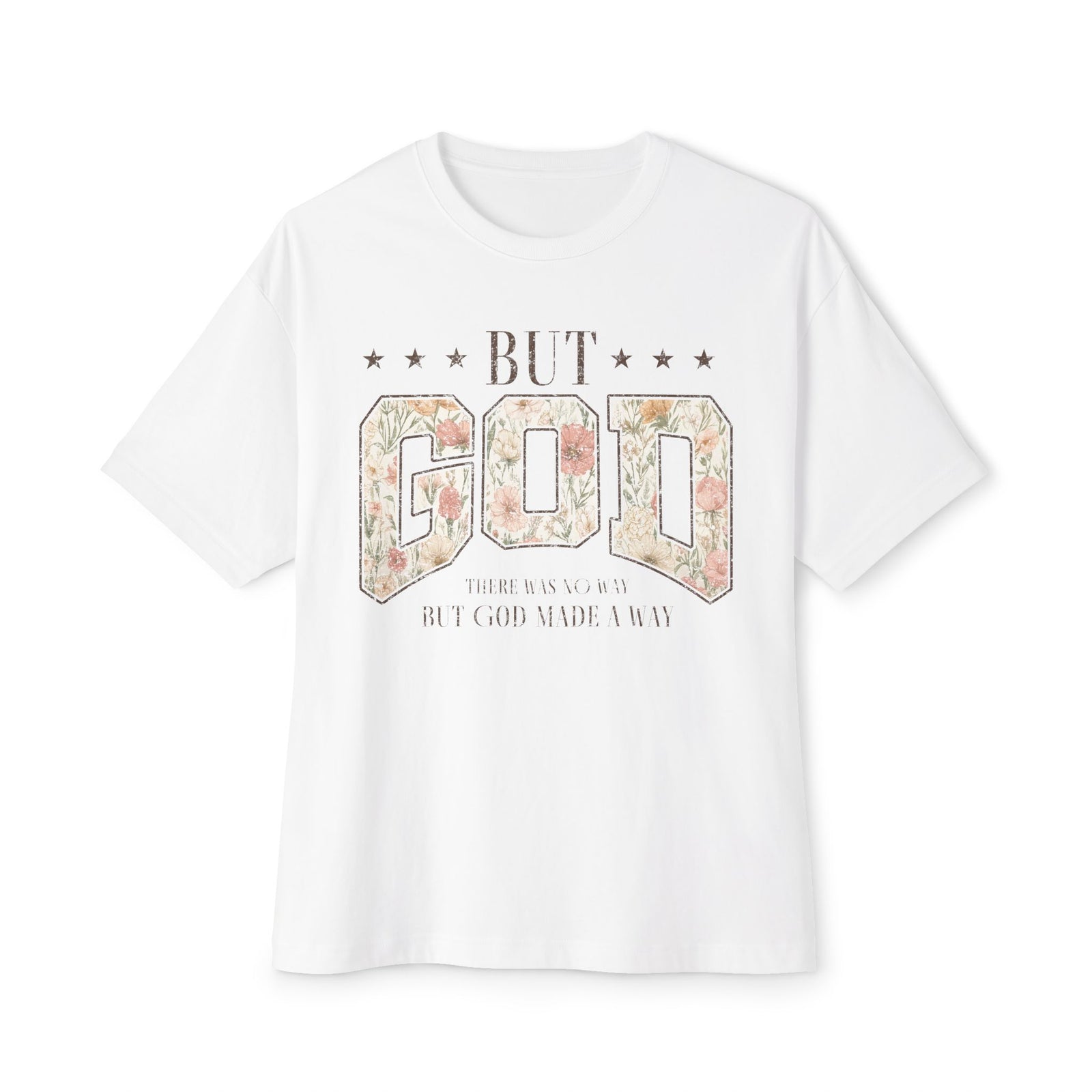 But God Floral Graphic Tee — Inspirational Christian Oversized Shirt