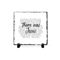 Load image into Gallery viewer, "There Was Jesus" Slate Desk Plaque