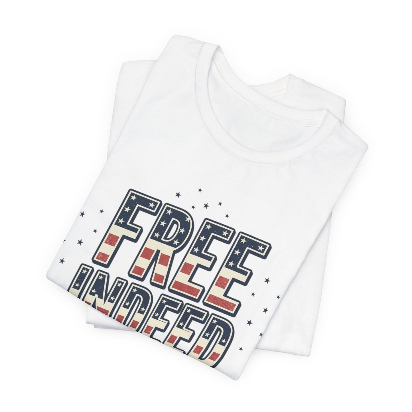 Free Indeed John 8:36 Tee | Faith & Freedom 4th of July