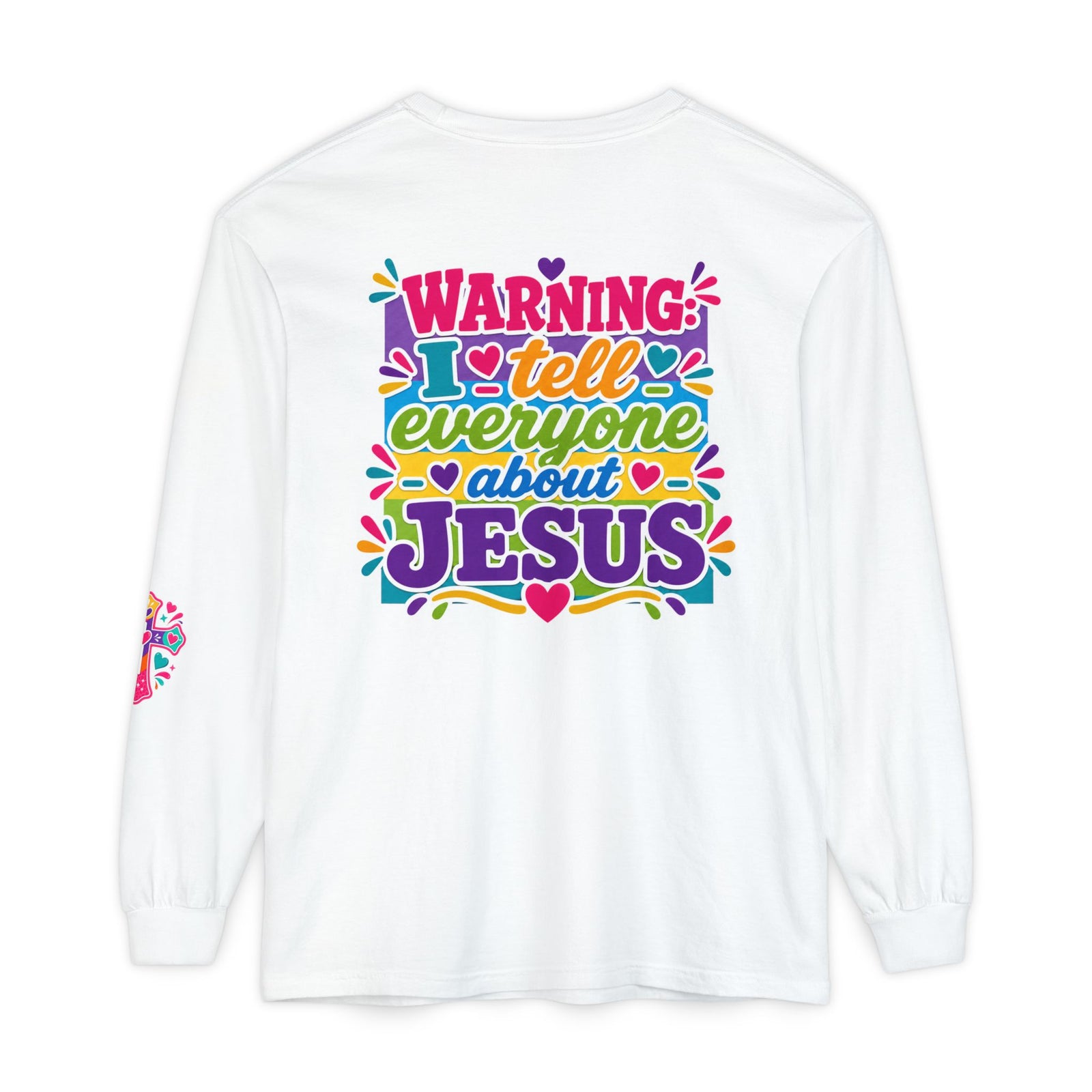 Long Sleeve T‑Shirt — "Warning I Tell Everyone About Jesus" Colorful Faith Graphic