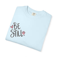 Load image into Gallery viewer, “God Said Be Still” Women’s Faith Tee