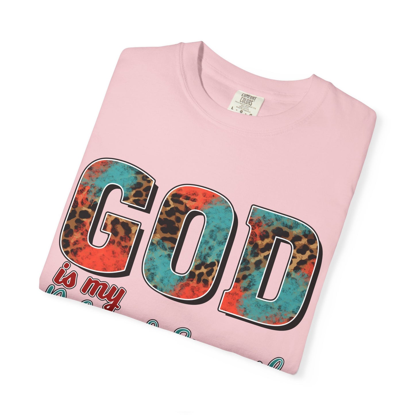 God Is My Refuge & Strength T-Shirt
