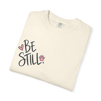 Load image into Gallery viewer, “God Said Be Still” Women’s Faith Tee