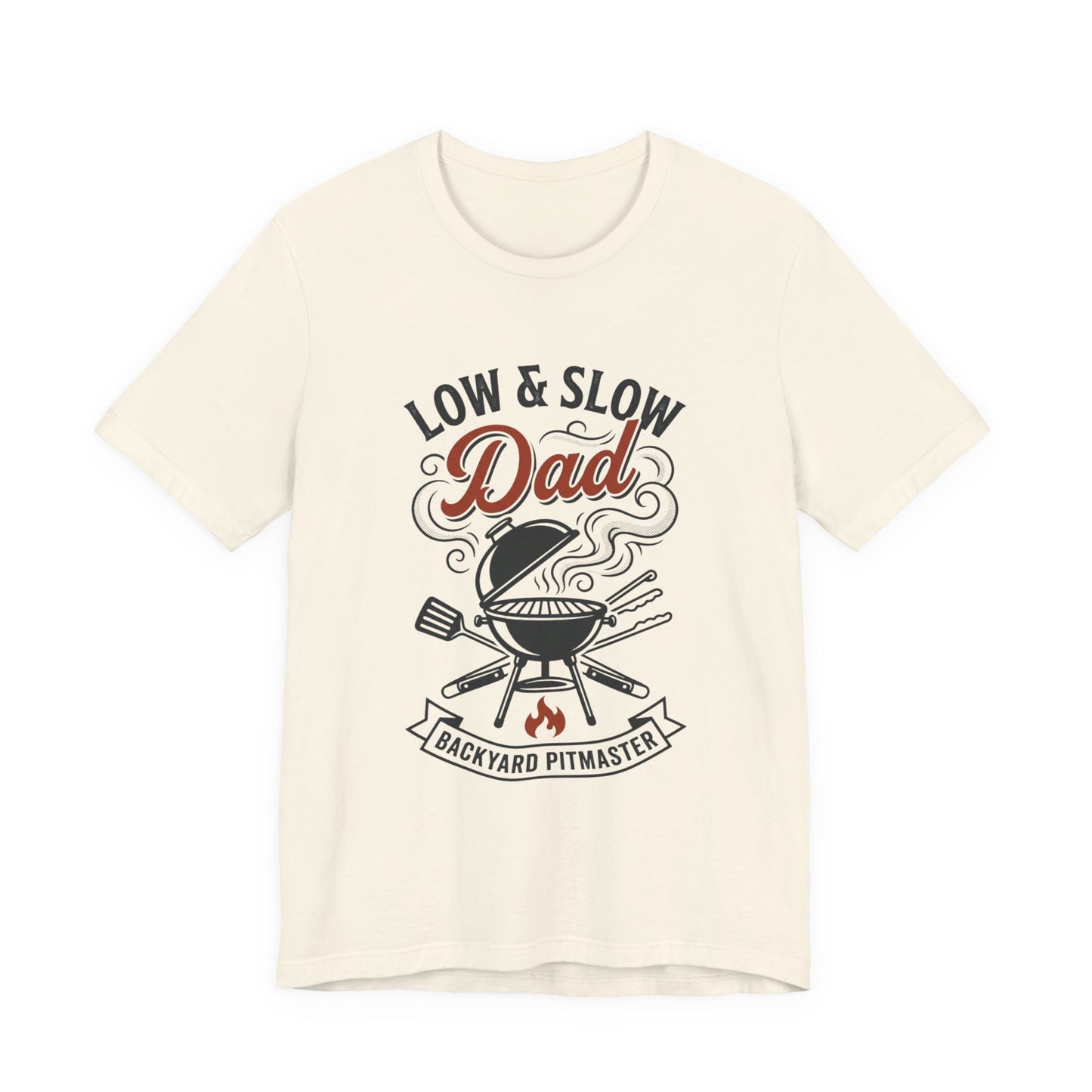 Low & Slow Dad Grill Tee | Backyard Pitmaster, Father's Day BBQ