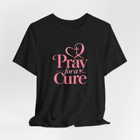 Load image into Gallery viewer, "Pray for a Cure" Tee